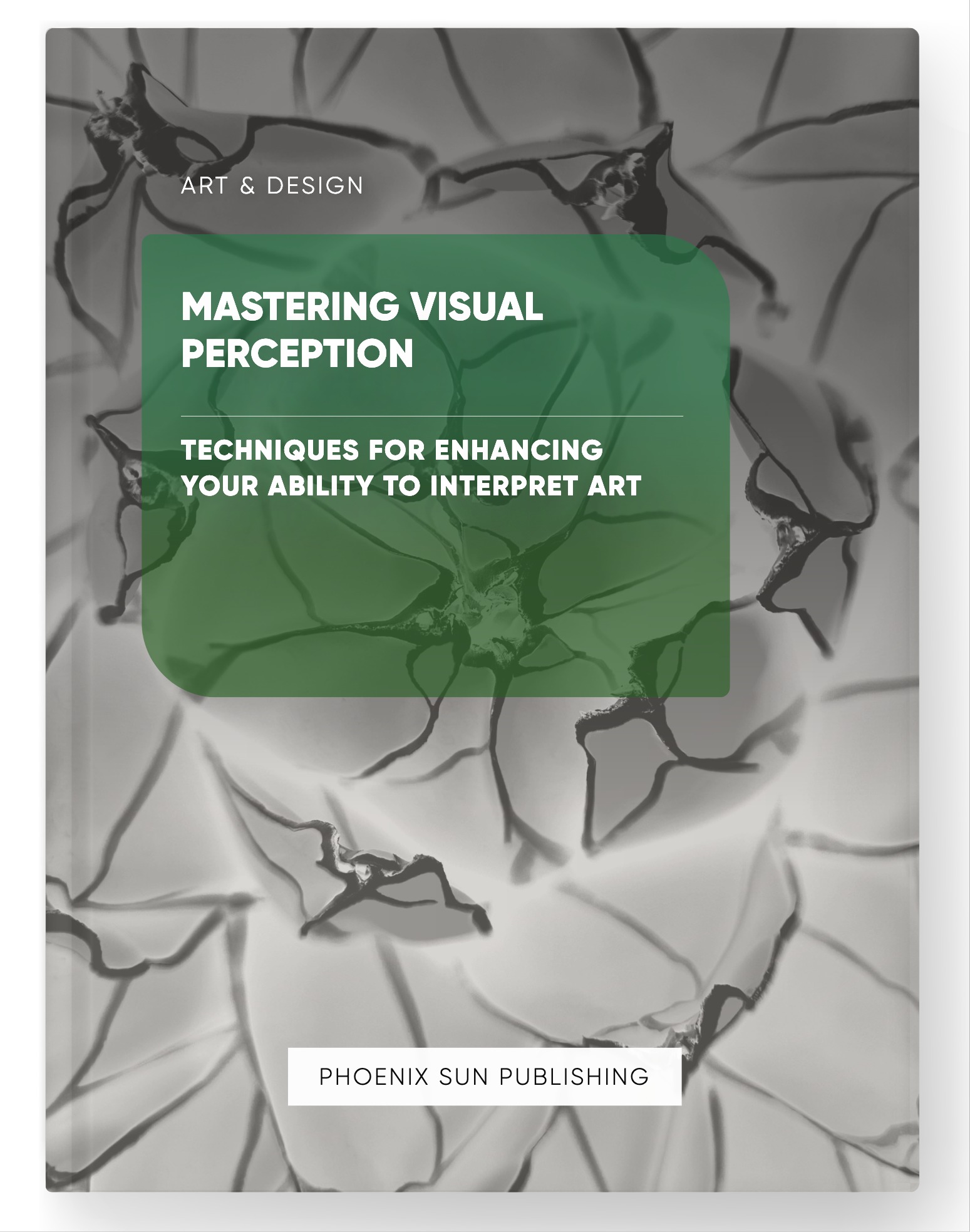 Mastering Visual Perception – Techniques for Enhancing Your Ability to Interpret Art