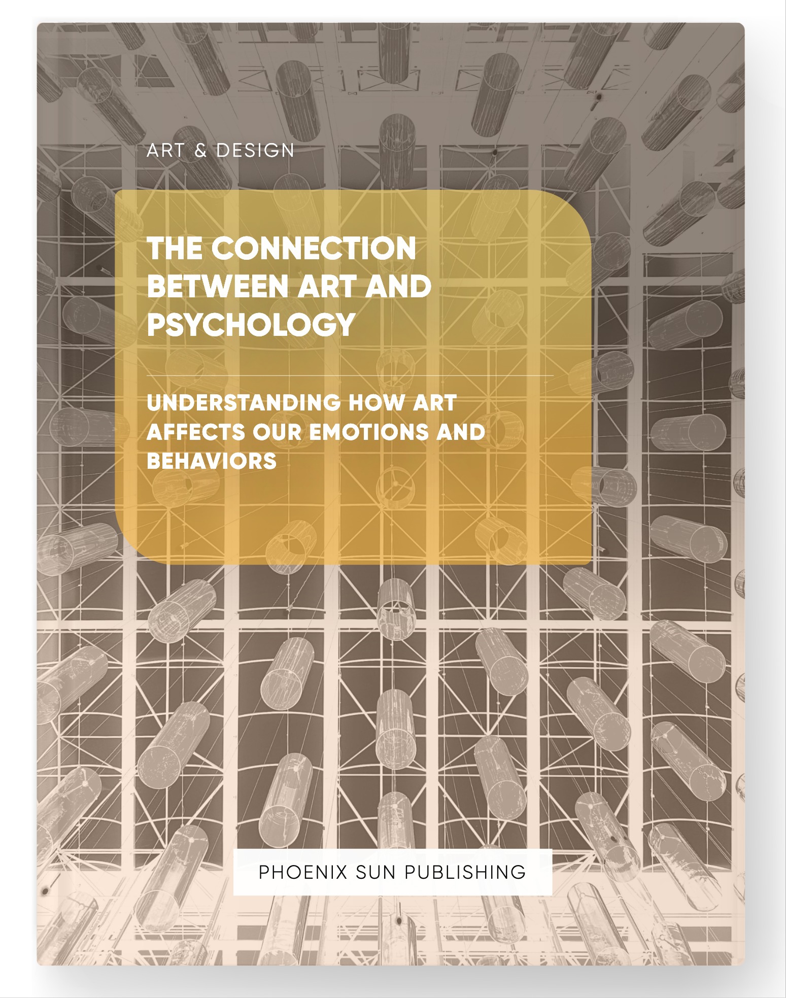 The Connection between Art and Psychology – Understanding How Art Affects Our Emotions and Behaviors