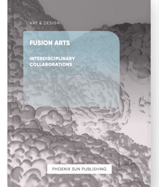 Fusion Arts – Interdisciplinary Collaborations