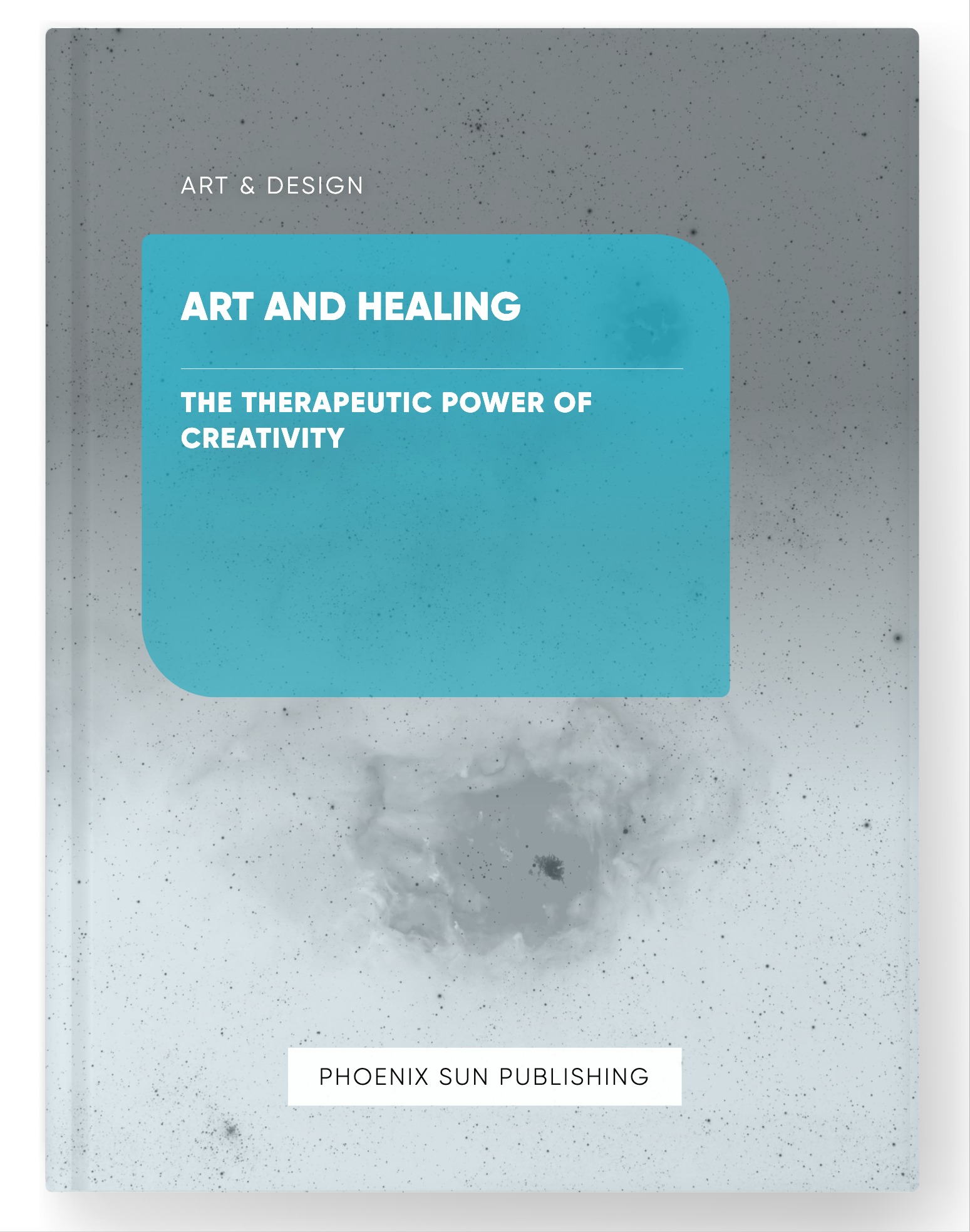 Art and Healing – The Therapeutic Power of Creativity