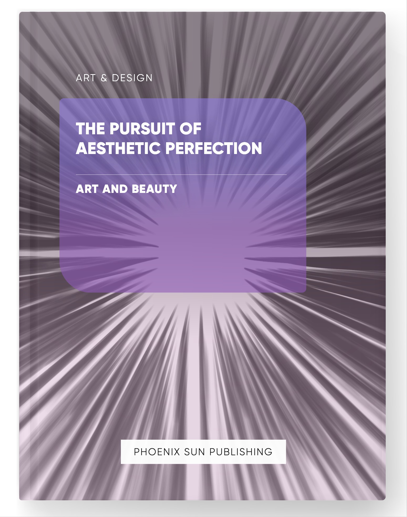 The Pursuit of Aesthetic Perfection – Art and Beauty