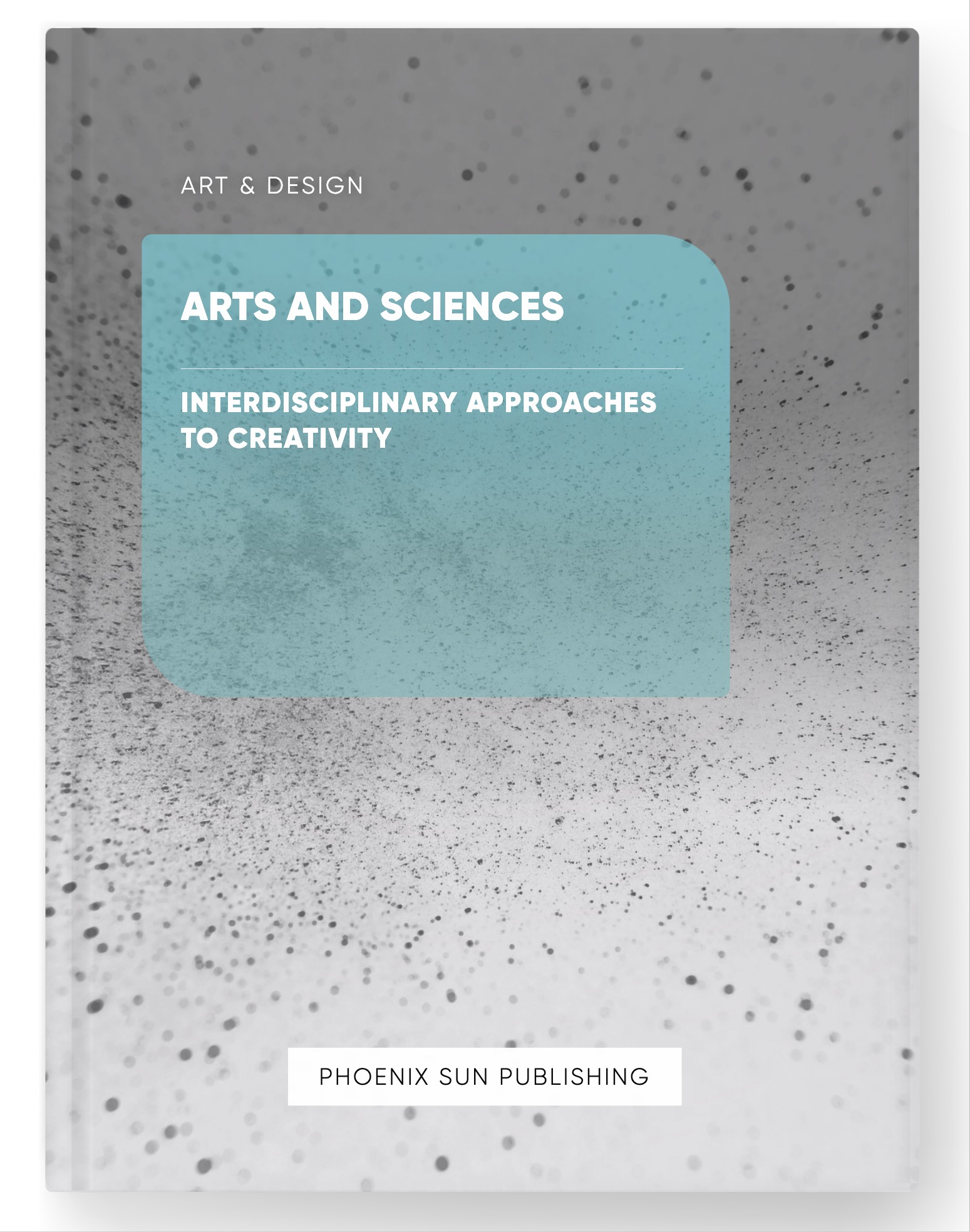 Arts and Sciences – Interdisciplinary Approaches to Creativity