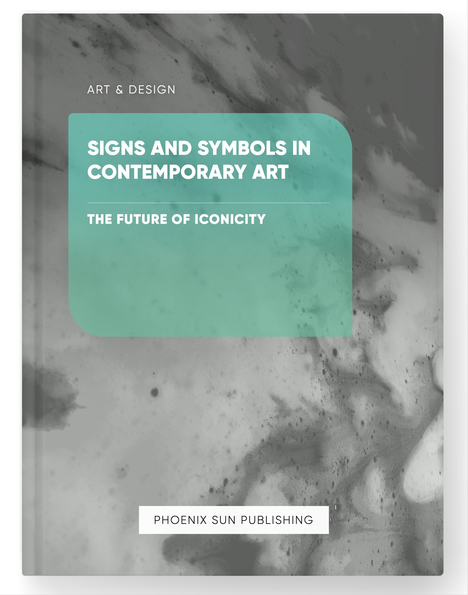 Signs and Symbols in Contemporary Art – The Future of Iconicity