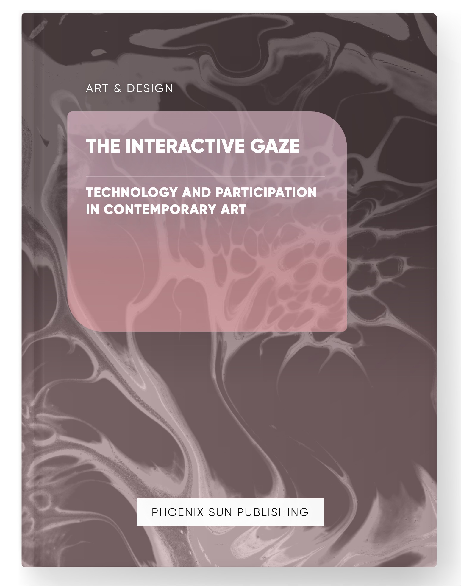 The Interactive Gaze – Technology and Participation in Contemporary Art