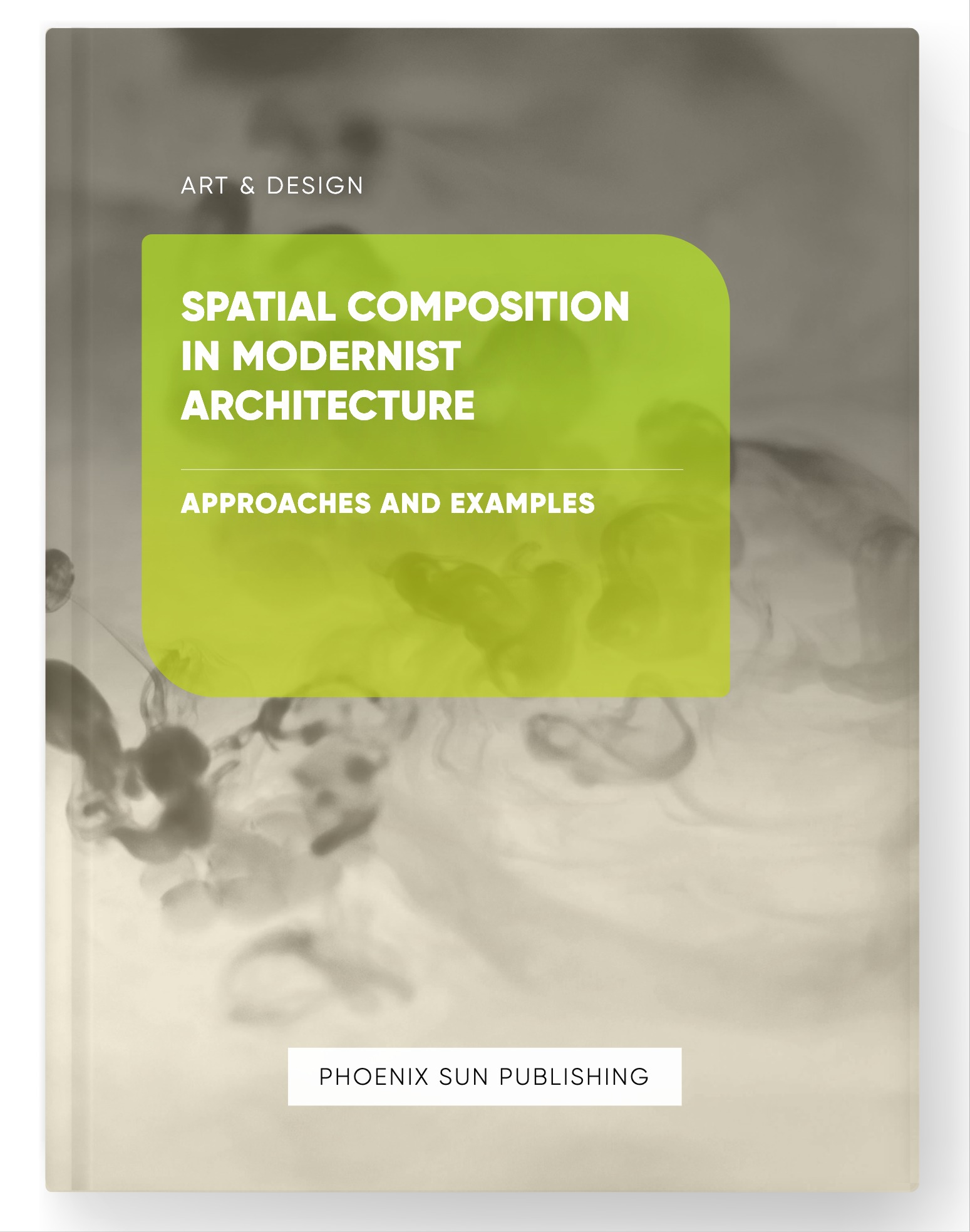 Spatial Composition in Modernist Architecture – Approaches and Examples