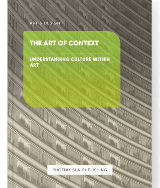 The Art of Context – Understanding Culture Within Art