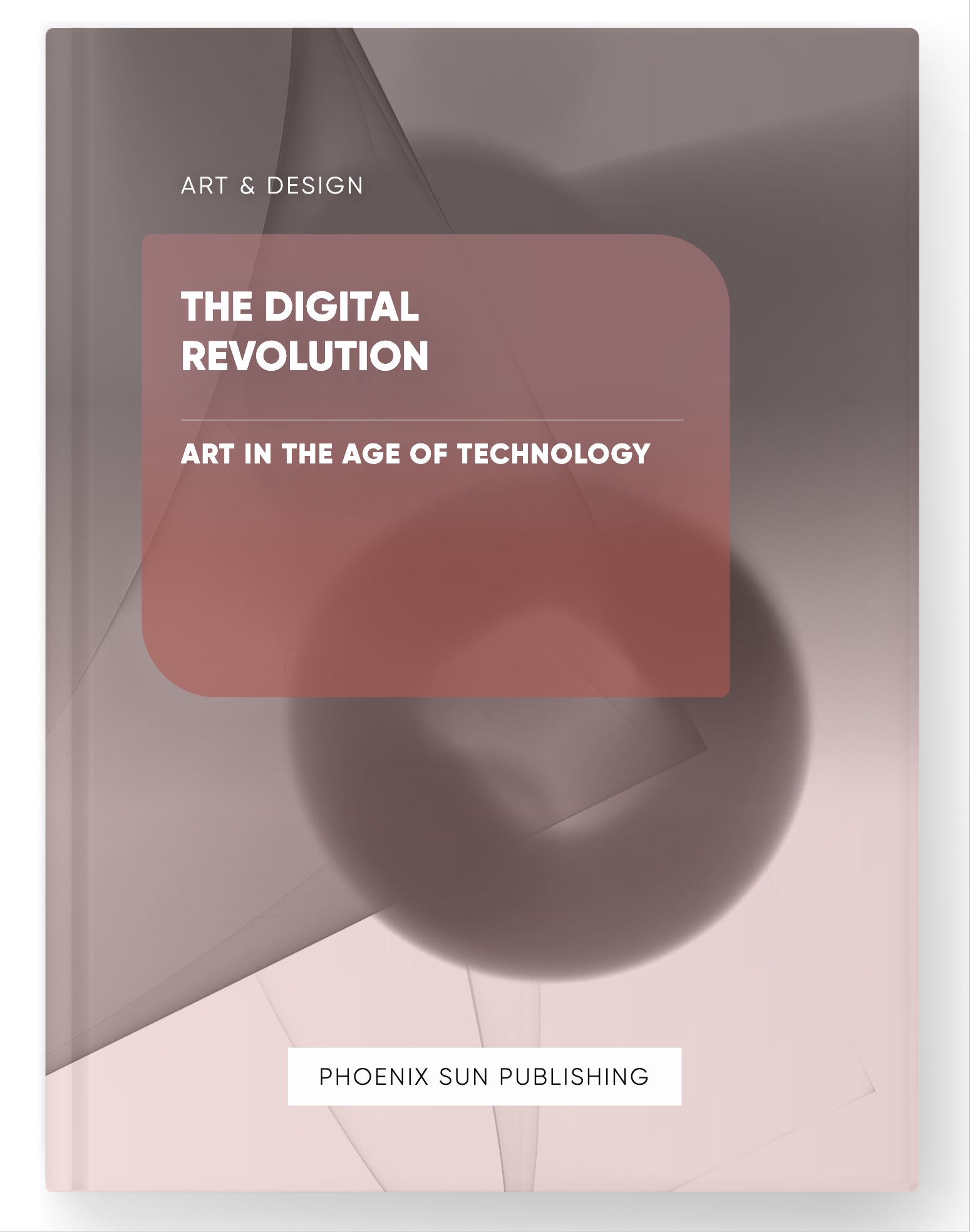 The Digital Revolution – Art in the Age of Technology