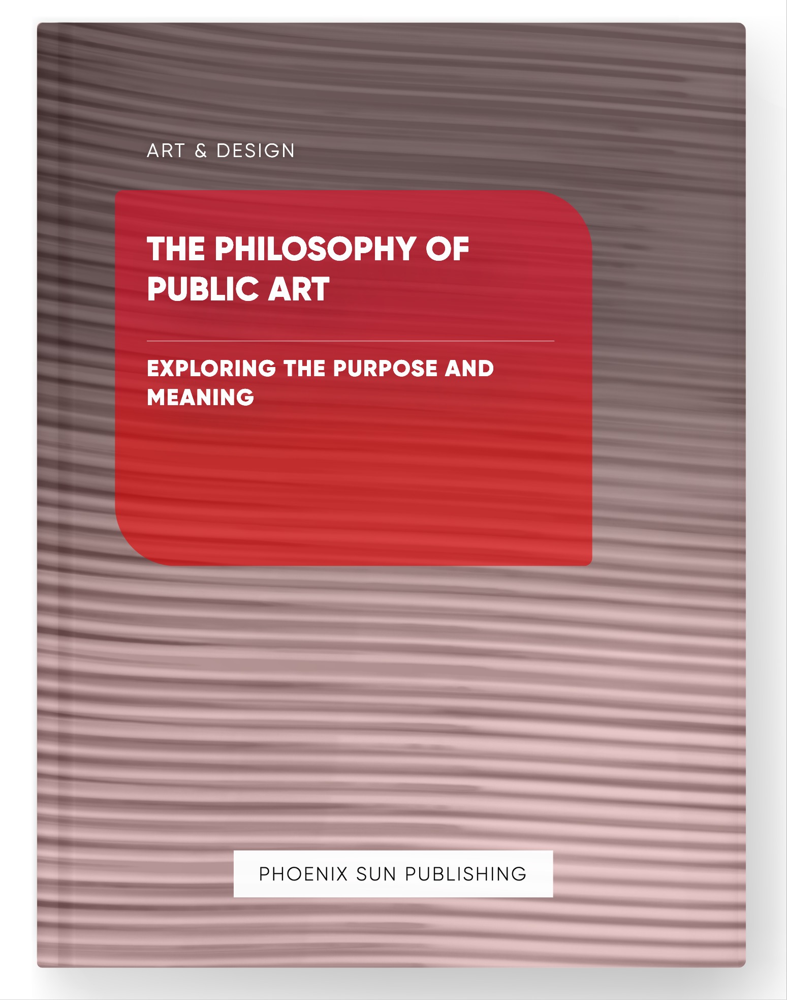 The Philosophy of Public Art – Exploring the Purpose and Meaning