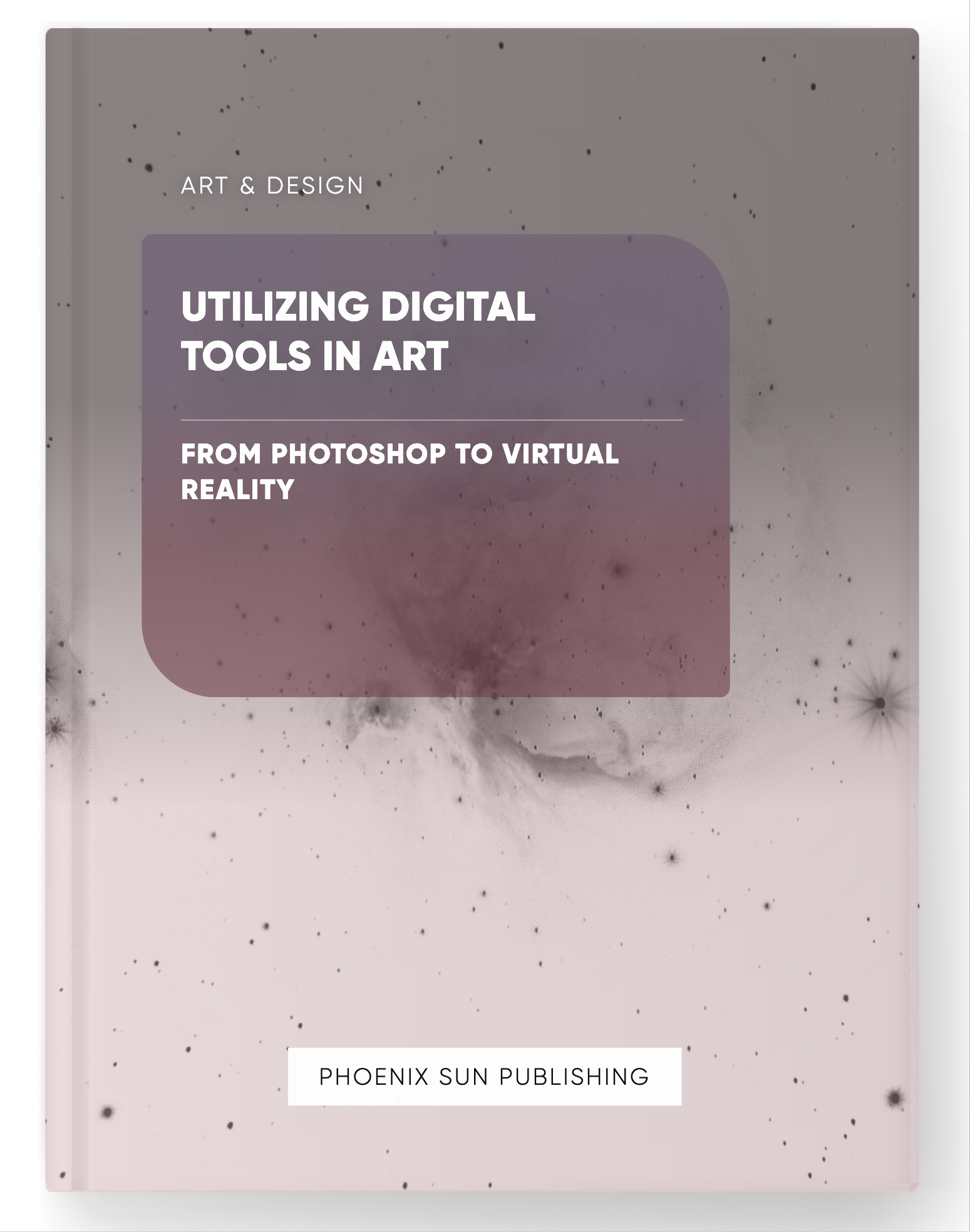 Utilizing Digital Tools in Art – From Photoshop to Virtual Reality