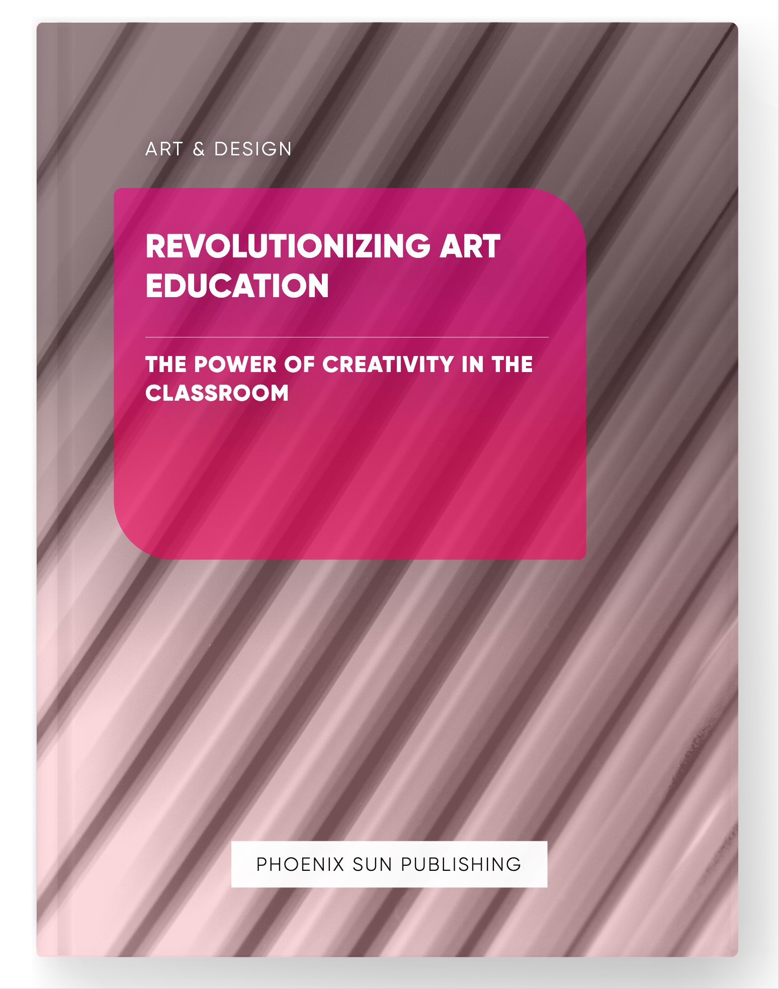 Revolutionizing Art Education – The Power of Creativity in the Classroom