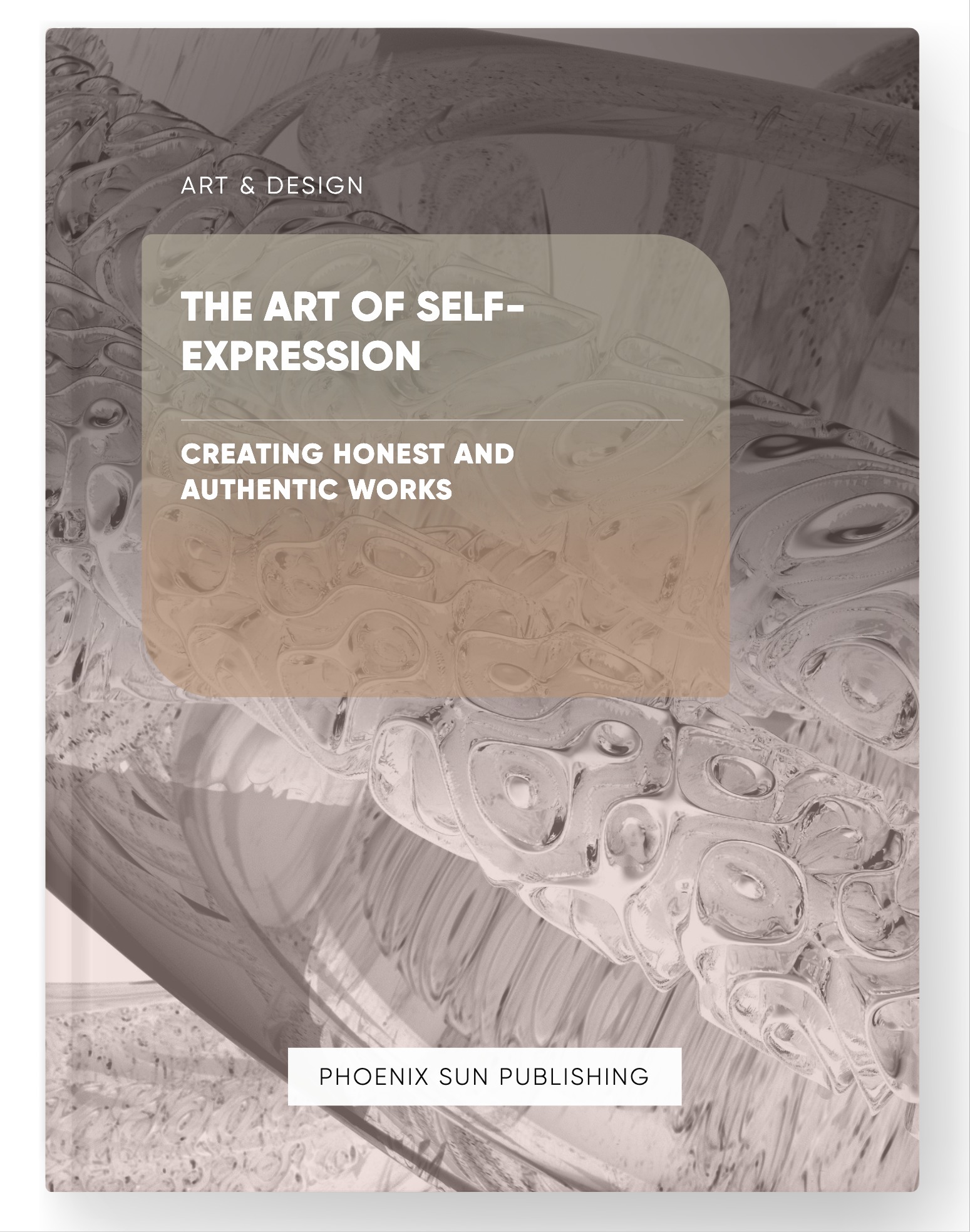 The Art of Self-Expression – Creating Honest and Authentic Works