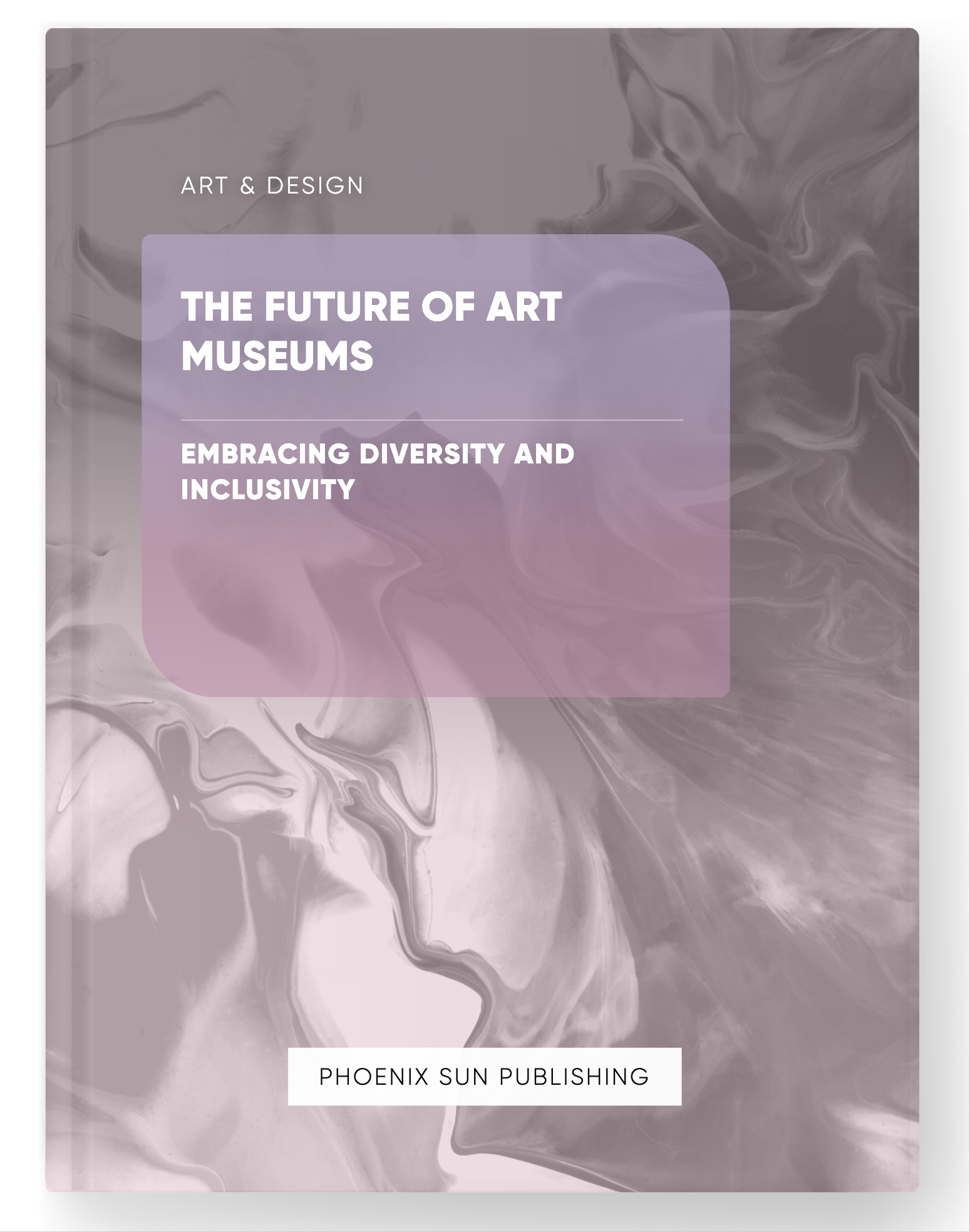 The Future of Art Museums – Embracing Diversity and Inclusivity