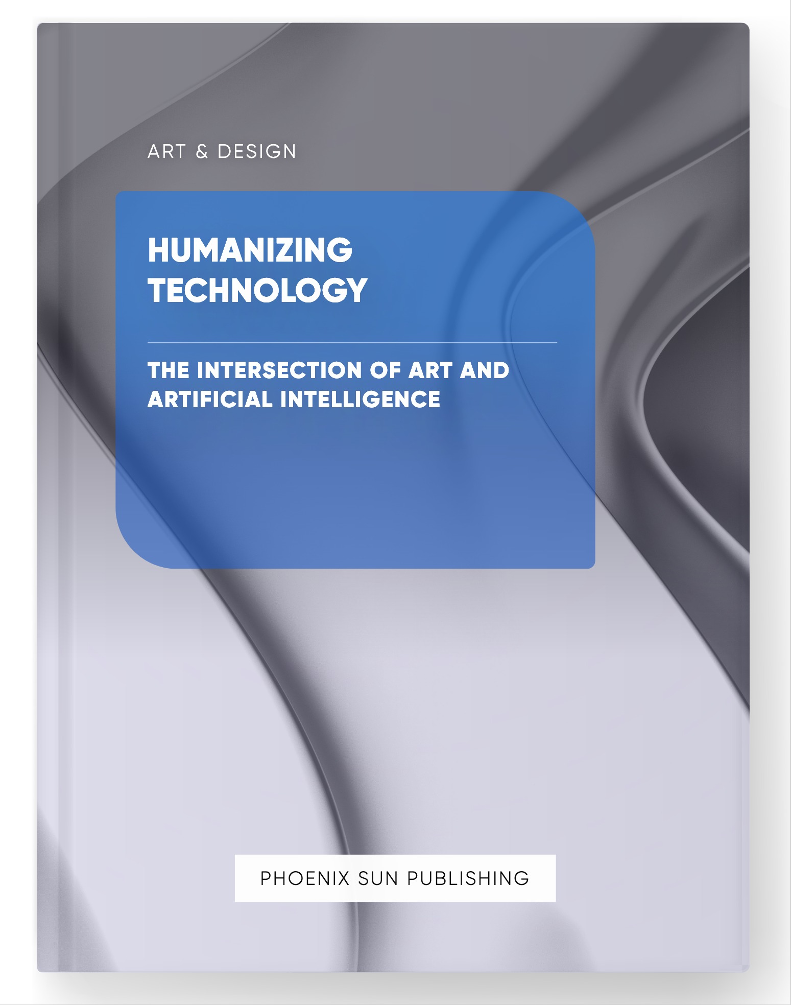 Humanizing Technology – The Intersection of Art and Artificial Intelligence