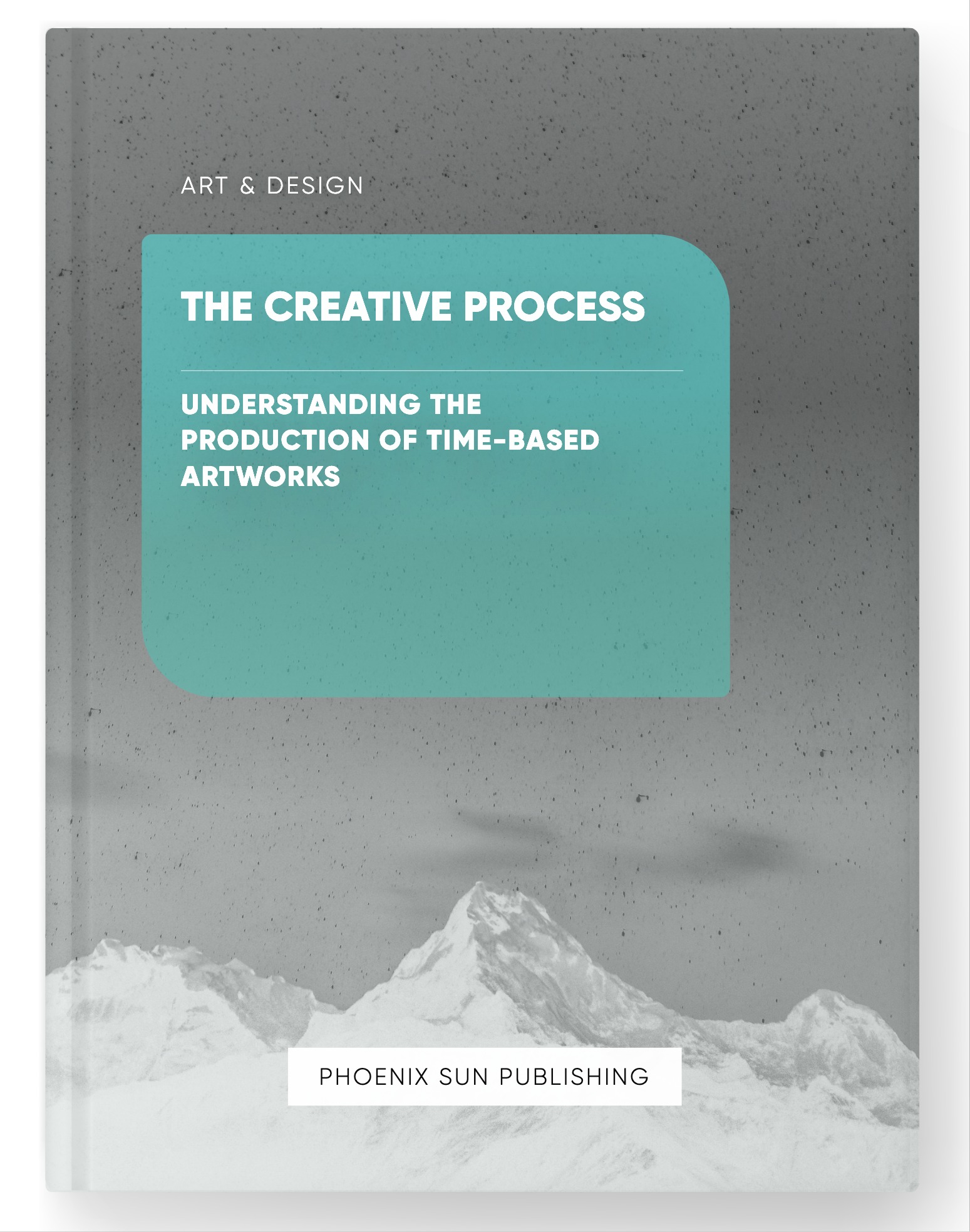 The Creative Process – Understanding the Production of Time-based Artworks