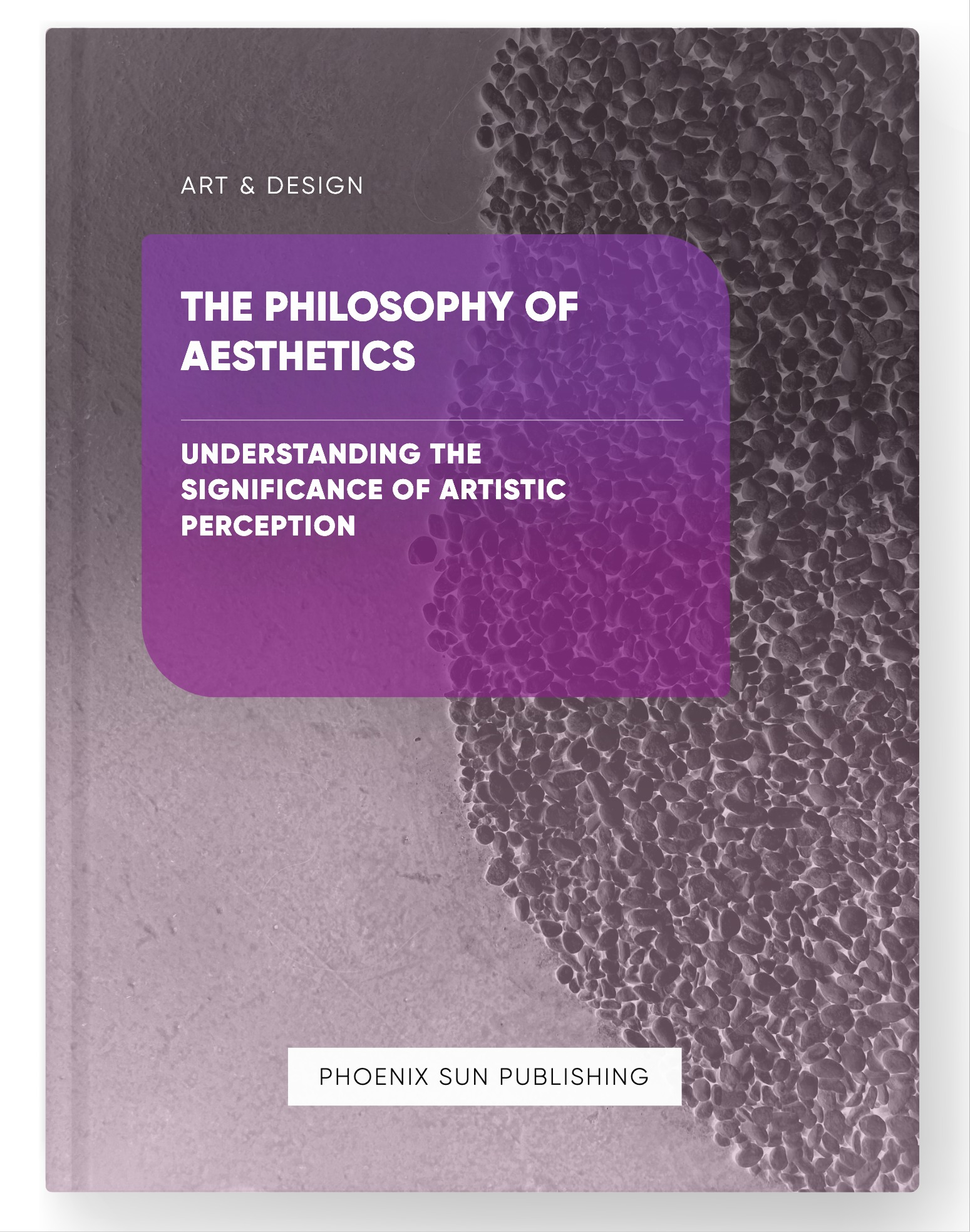 The Philosophy of Aesthetics – Understanding the Significance of Artistic Perception