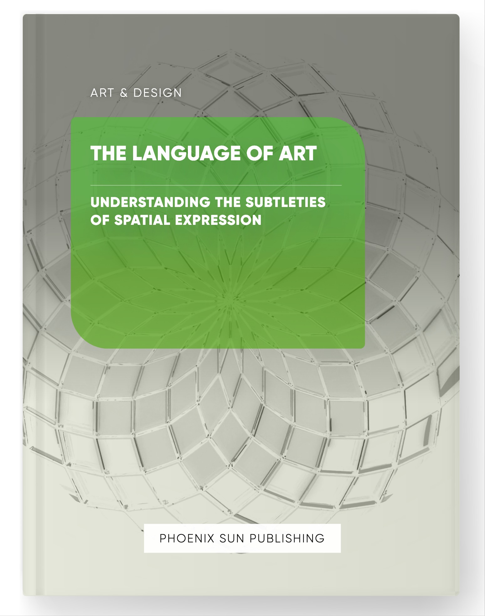 The Language of Art – Understanding the Subtleties of Spatial Expression