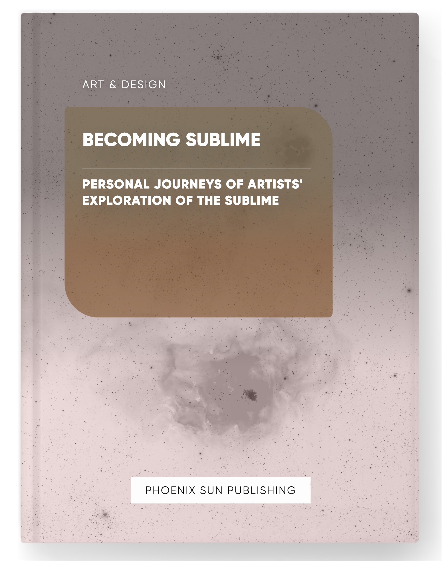 Becoming Sublime – Personal Journeys of Artists’ Exploration of the Sublime