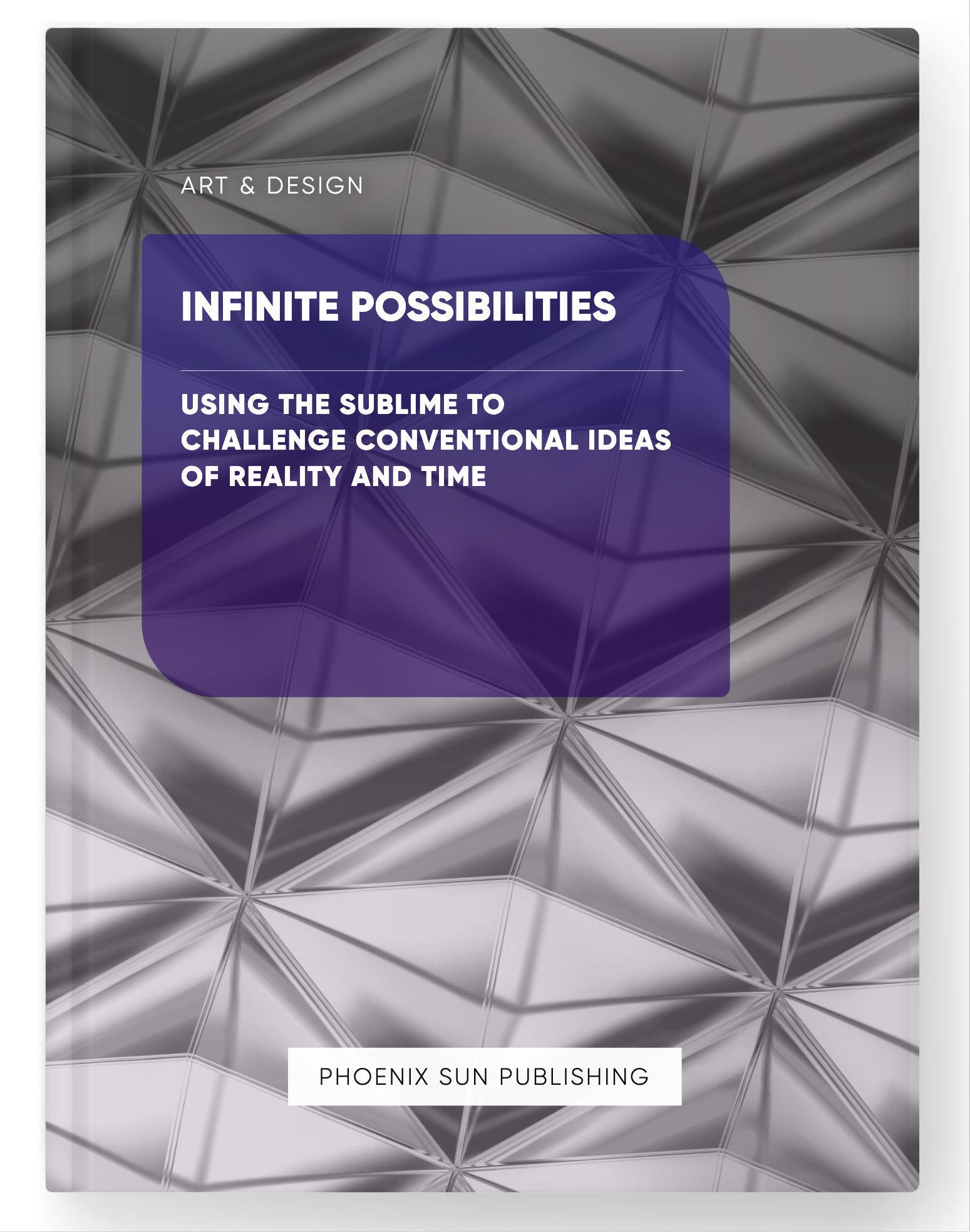 Infinite Possibilities – Using the Sublime to Challenge Conventional Ideas of Reality and Time