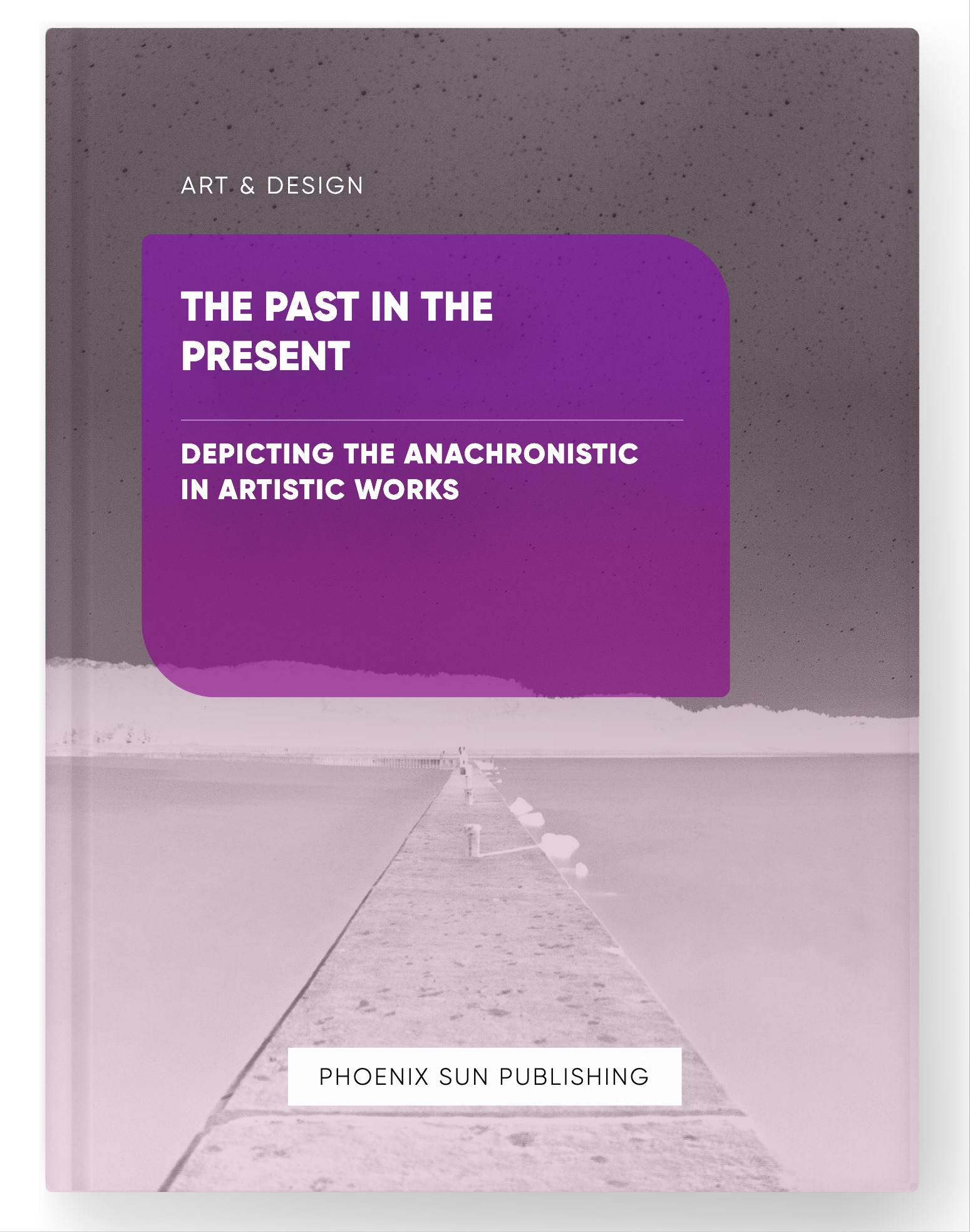 The Past in the Present – Depicting the Anachronistic in Artistic Works