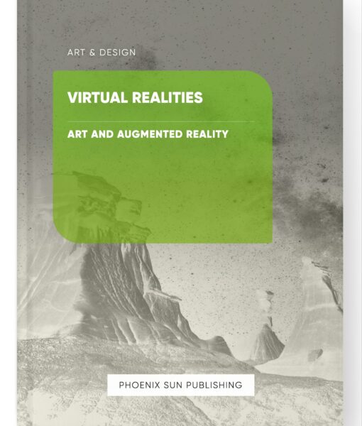 Virtual Realities – Art and Augmented Reality