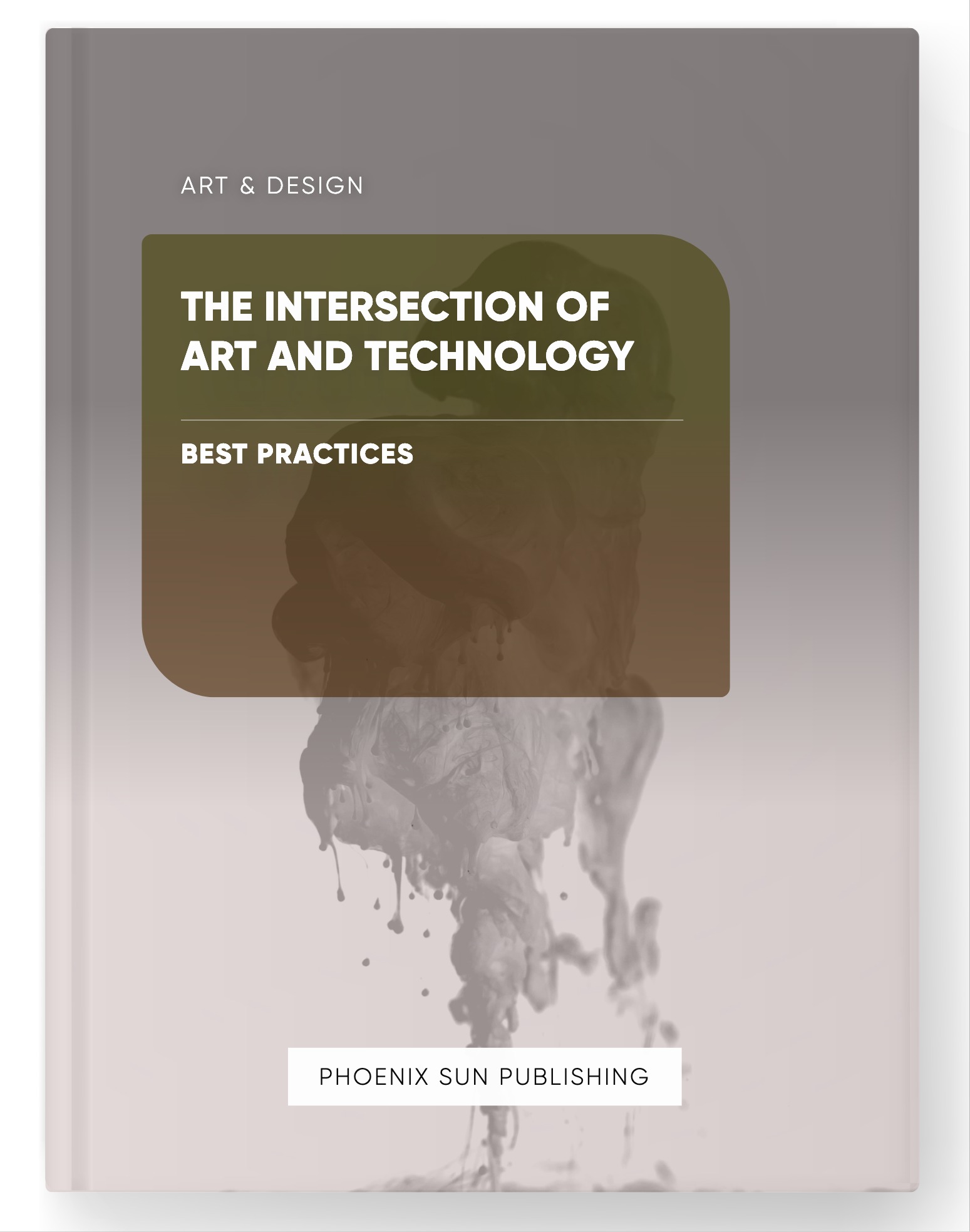 The Intersection of Art and Technology – Best Practices