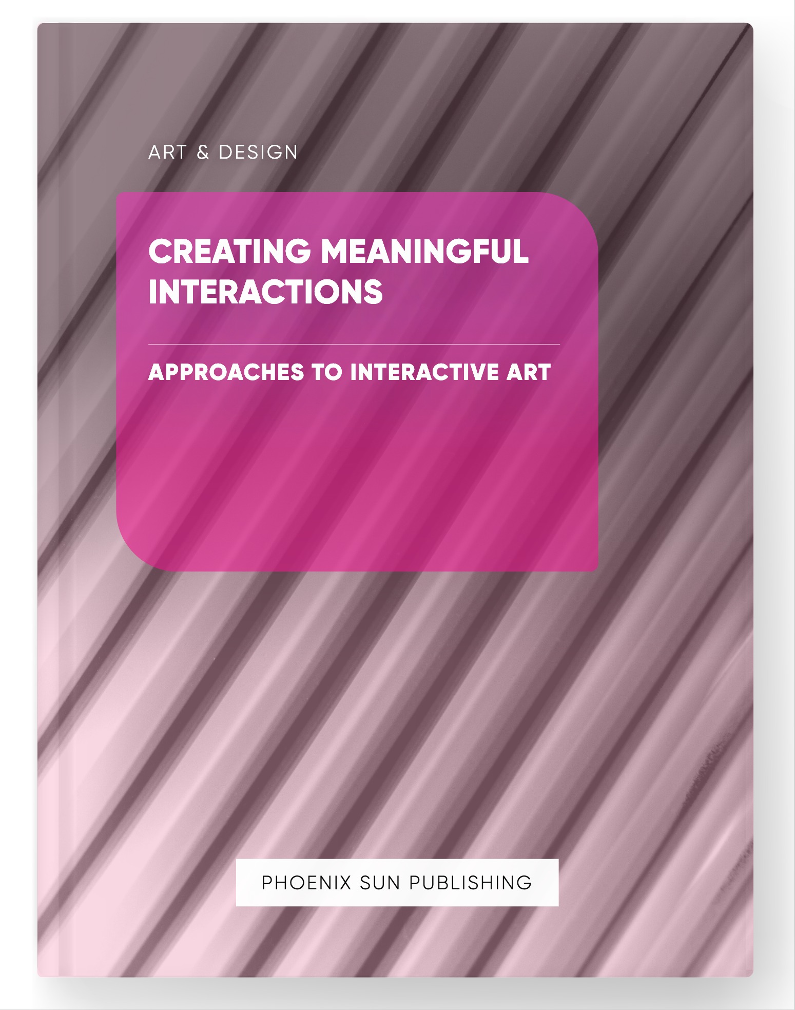 Creating Meaningful Interactions – Approaches to Interactive Art