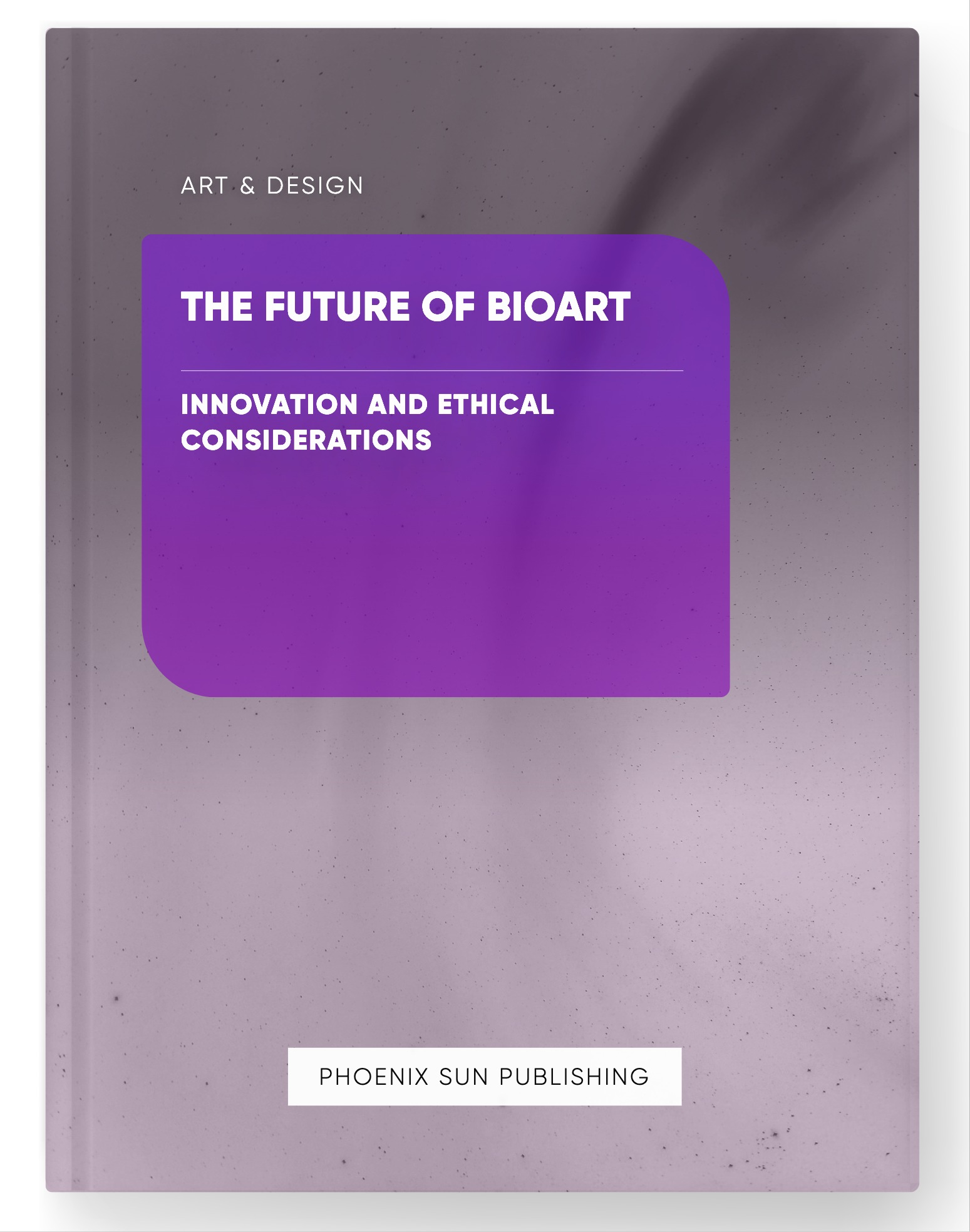 The Future of BioArt – Innovation and Ethical Considerations