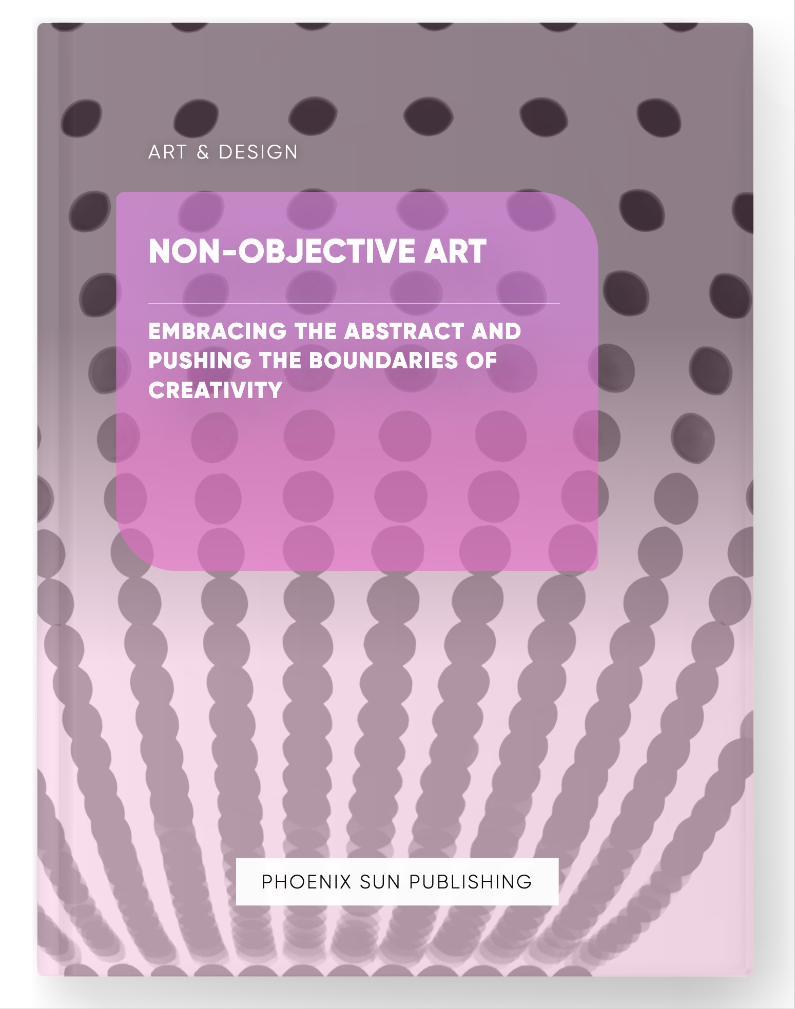 Non-Objective Art – Embracing the Abstract and Pushing the Boundaries of Creativity