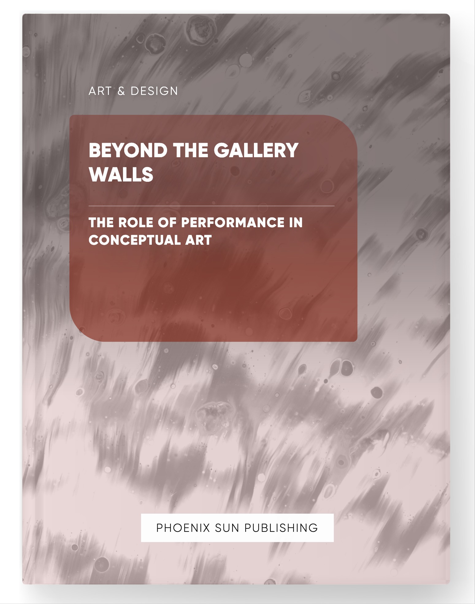 Beyond the Gallery Walls – The Role of Performance in Conceptual Art