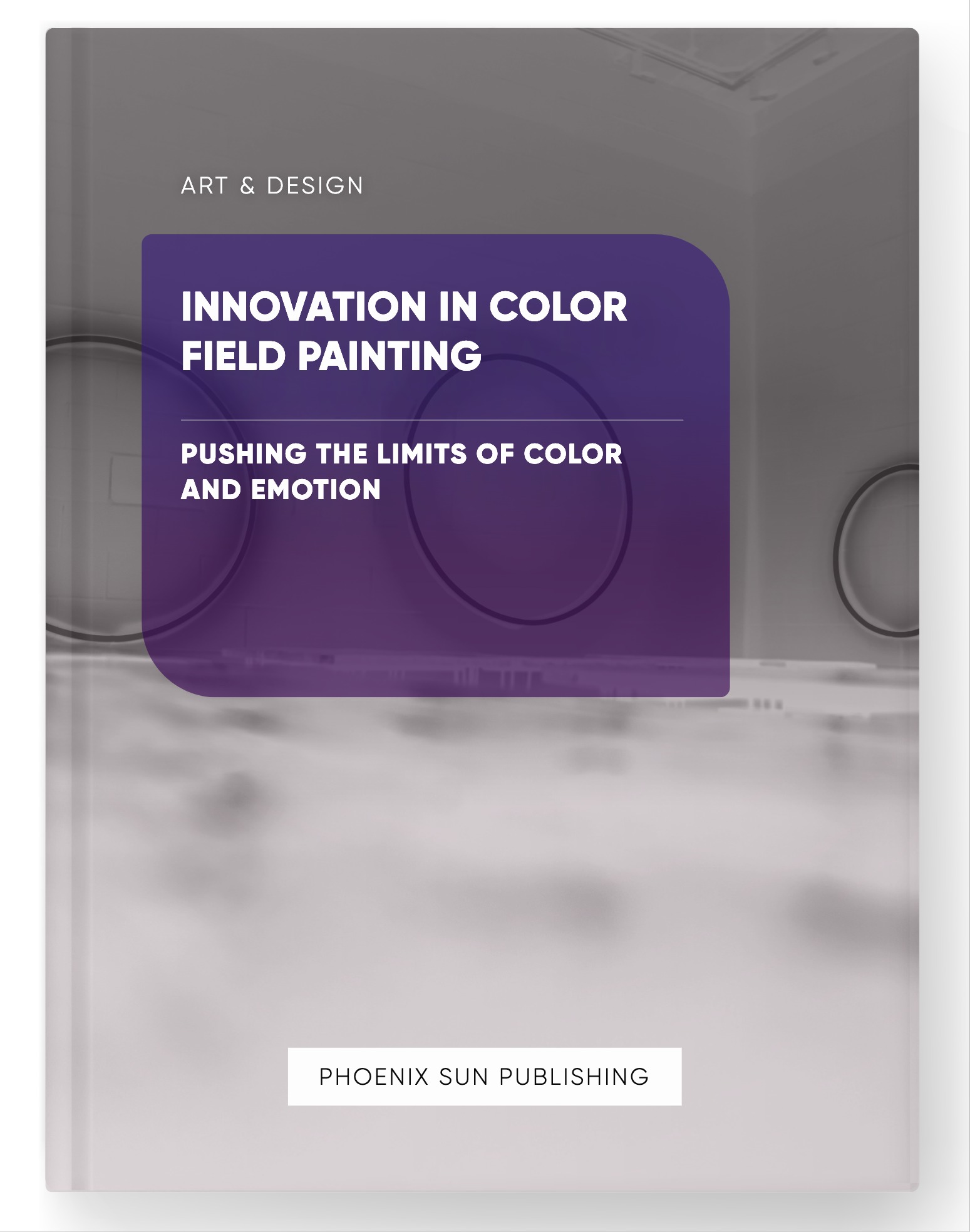 Innovation in Color Field Painting – Pushing the Limits of Color and Emotion