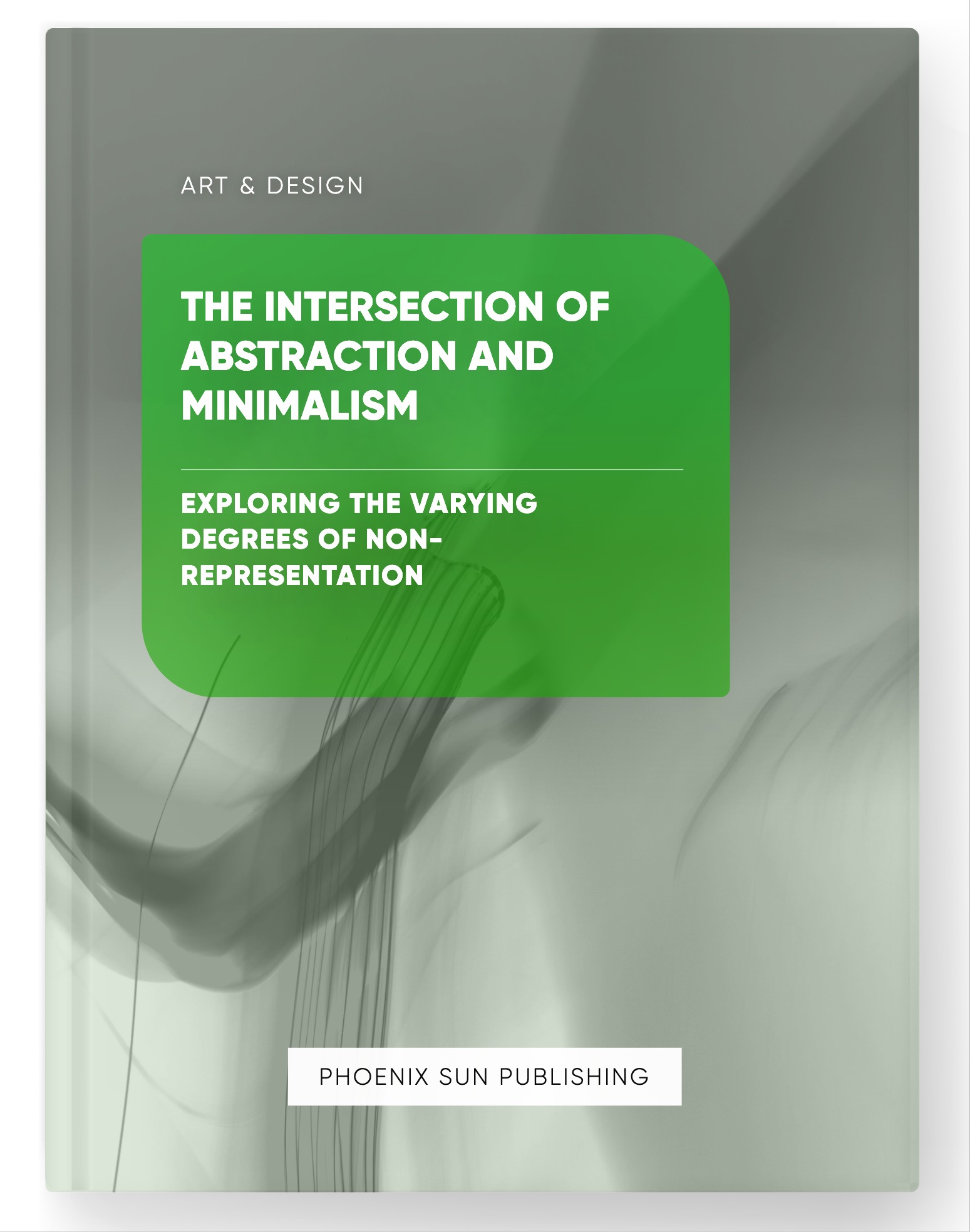 The Intersection of Abstraction and Minimalism – Exploring the Varying Degrees of Non-Representation