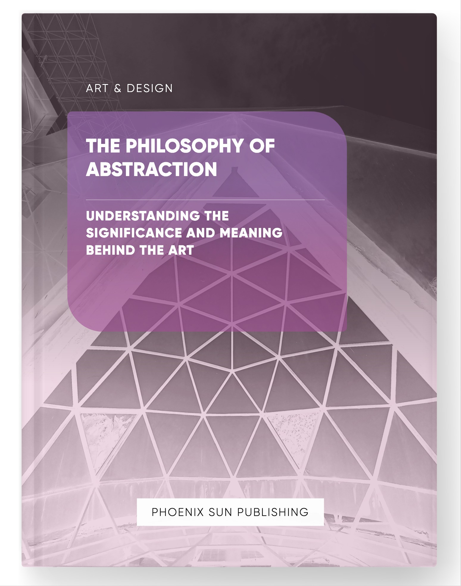 The Philosophy of Abstraction – Understanding the Significance and Meaning Behind the Art