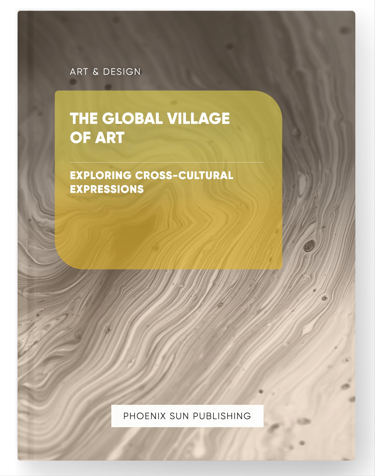 The Global Village of Art – Exploring Cross-Cultural Expressions