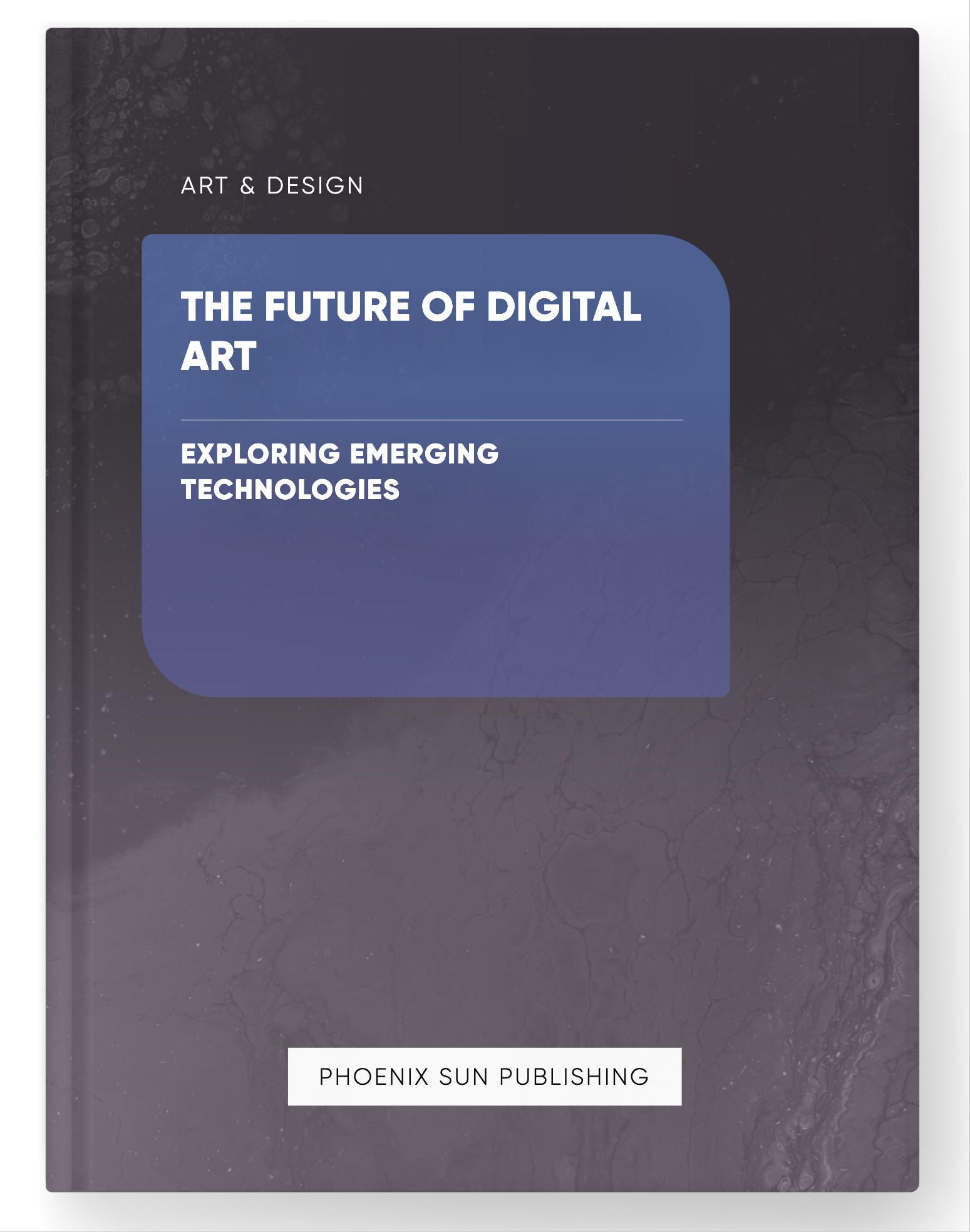 The Future of Digital Art – Exploring Emerging Technologies