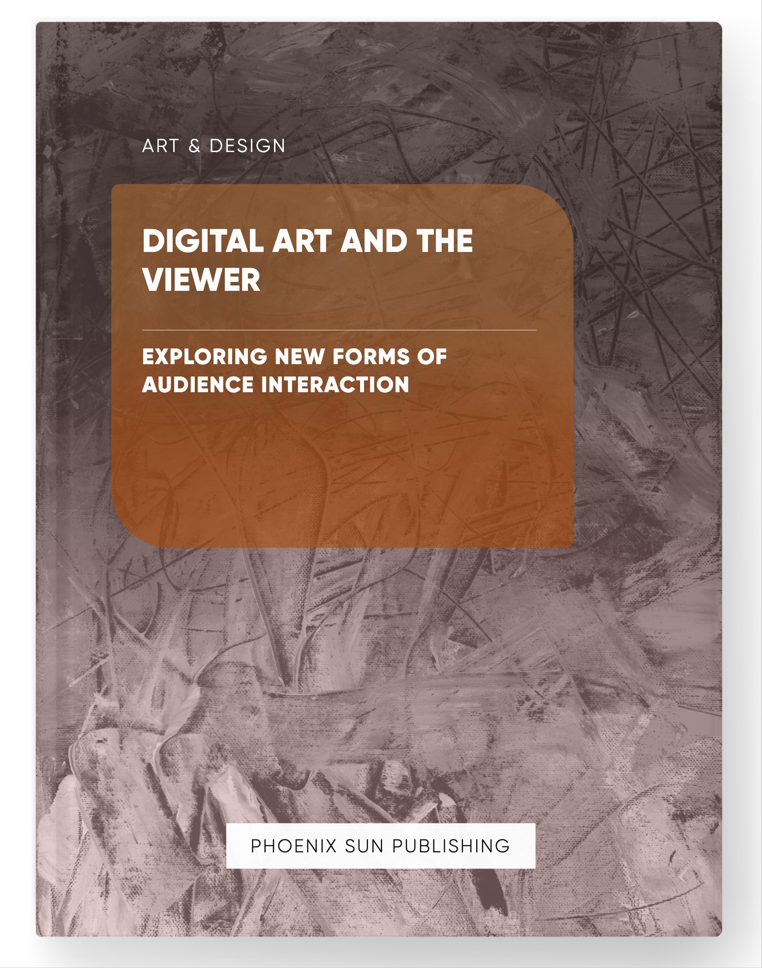 Digital Art and the Viewer – Exploring New Forms of Audience Interaction