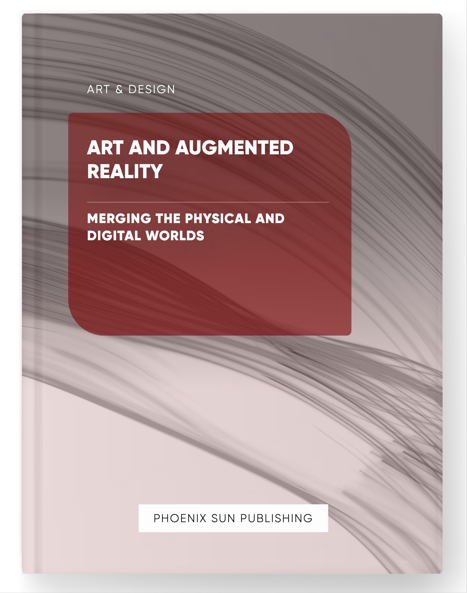 Art and Augmented Reality – Merging the Physical and Digital Worlds