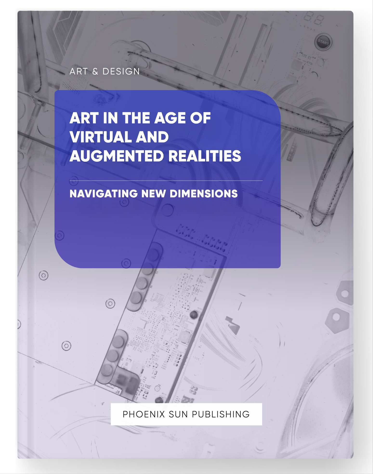 Art in the Age of Virtual and Augmented Realities – Navigating New Dimensions