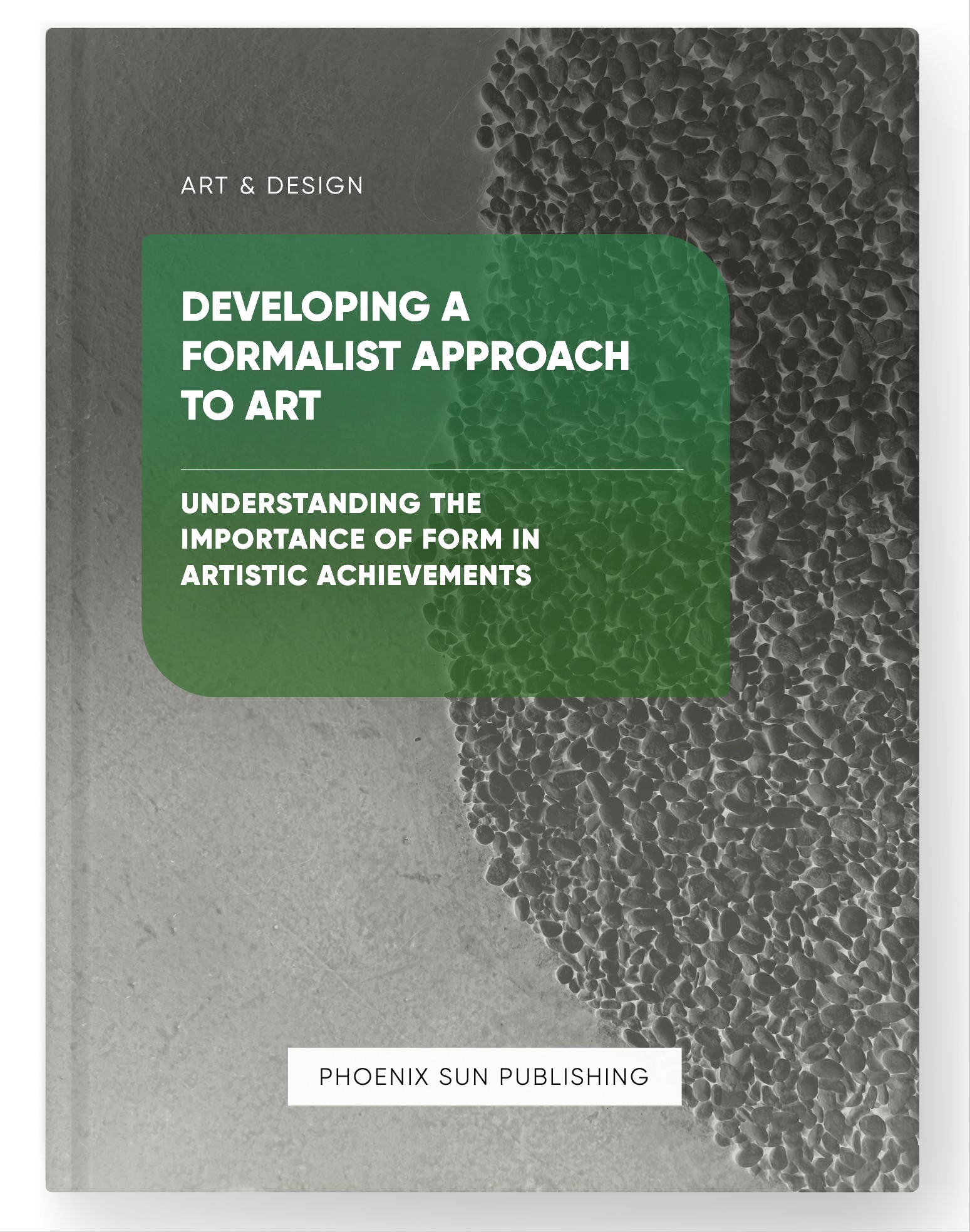 Developing a Formalist Approach to Art – Understanding the Importance of Form in Artistic Achievements