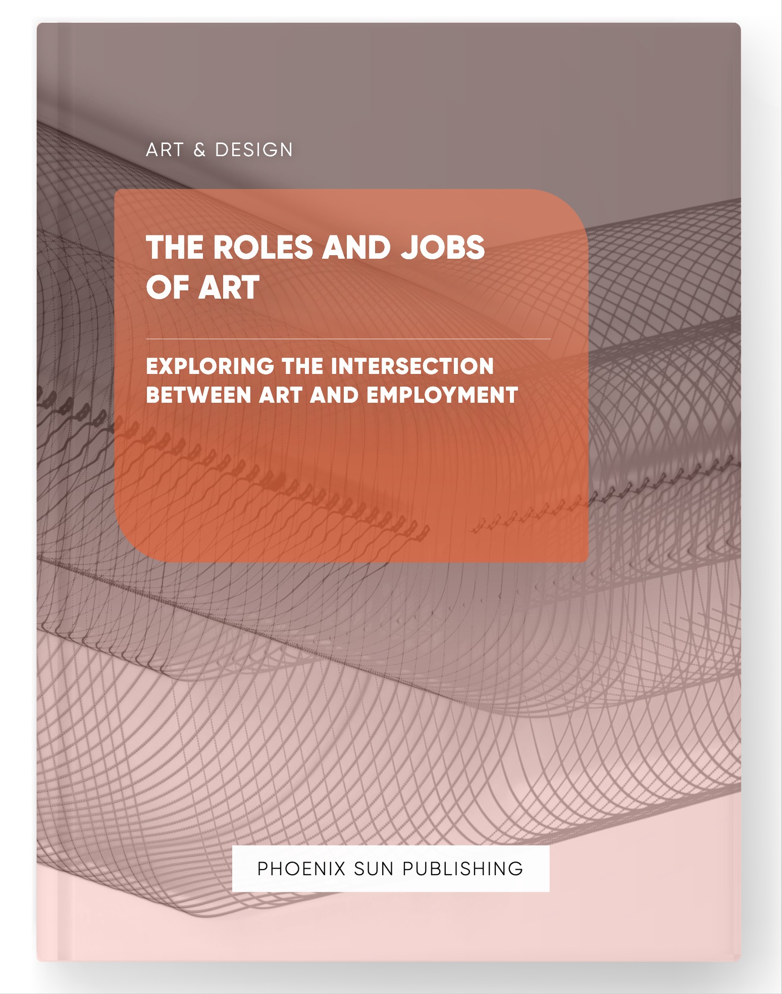 The Roles and Jobs of Art – Exploring the Intersection between Art and Employment