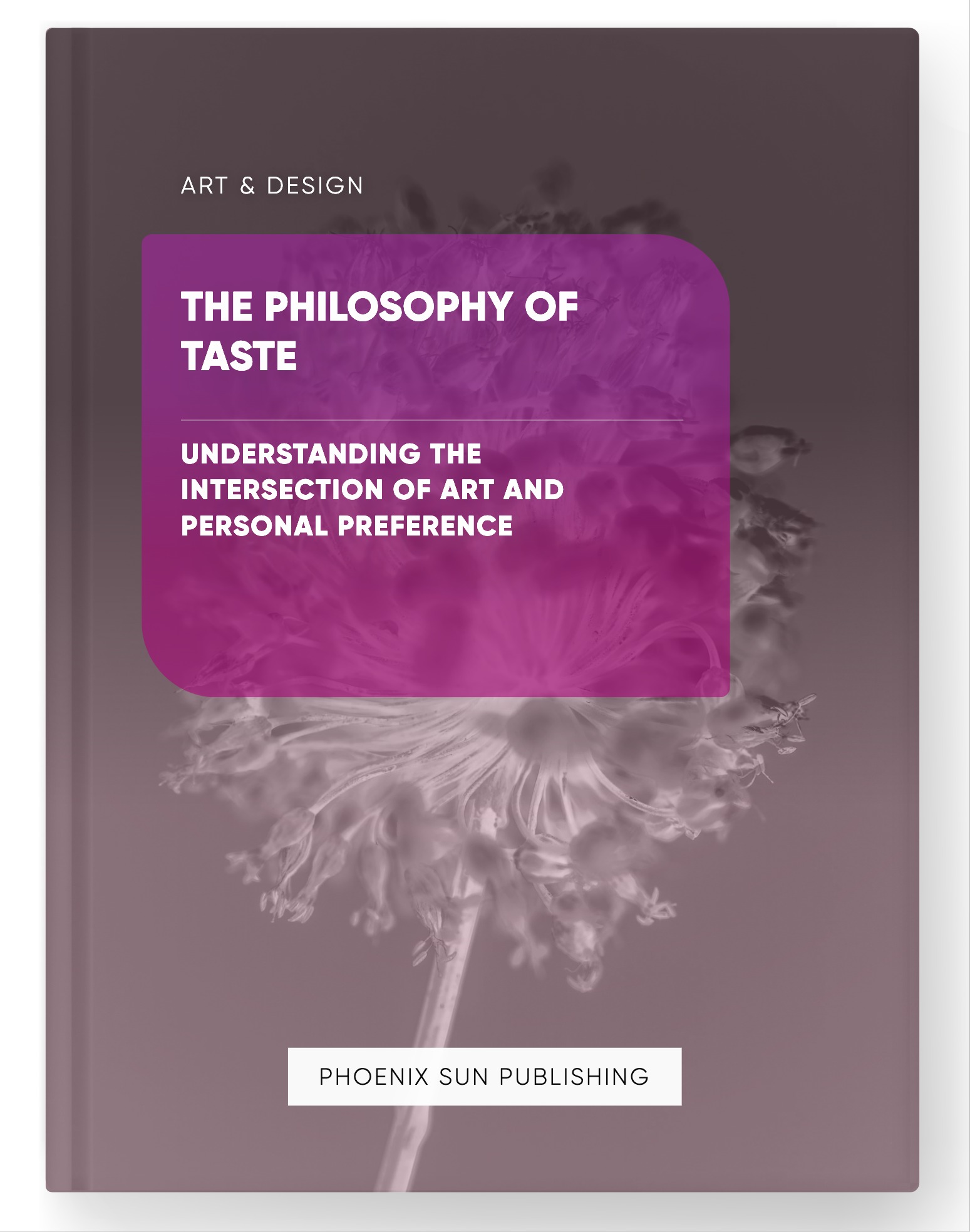 The Philosophy of Taste – Understanding the Intersection of Art and Personal Preference