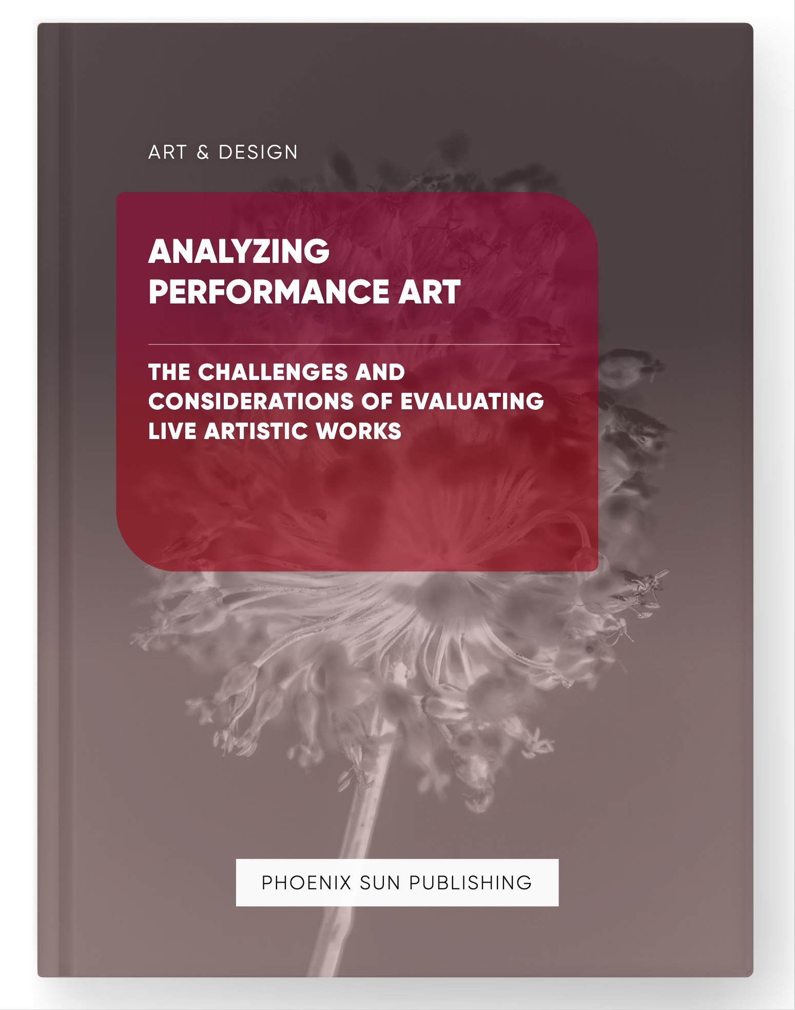 Analyzing Performance Art – The Challenges and Considerations of Evaluating Live Artistic Works