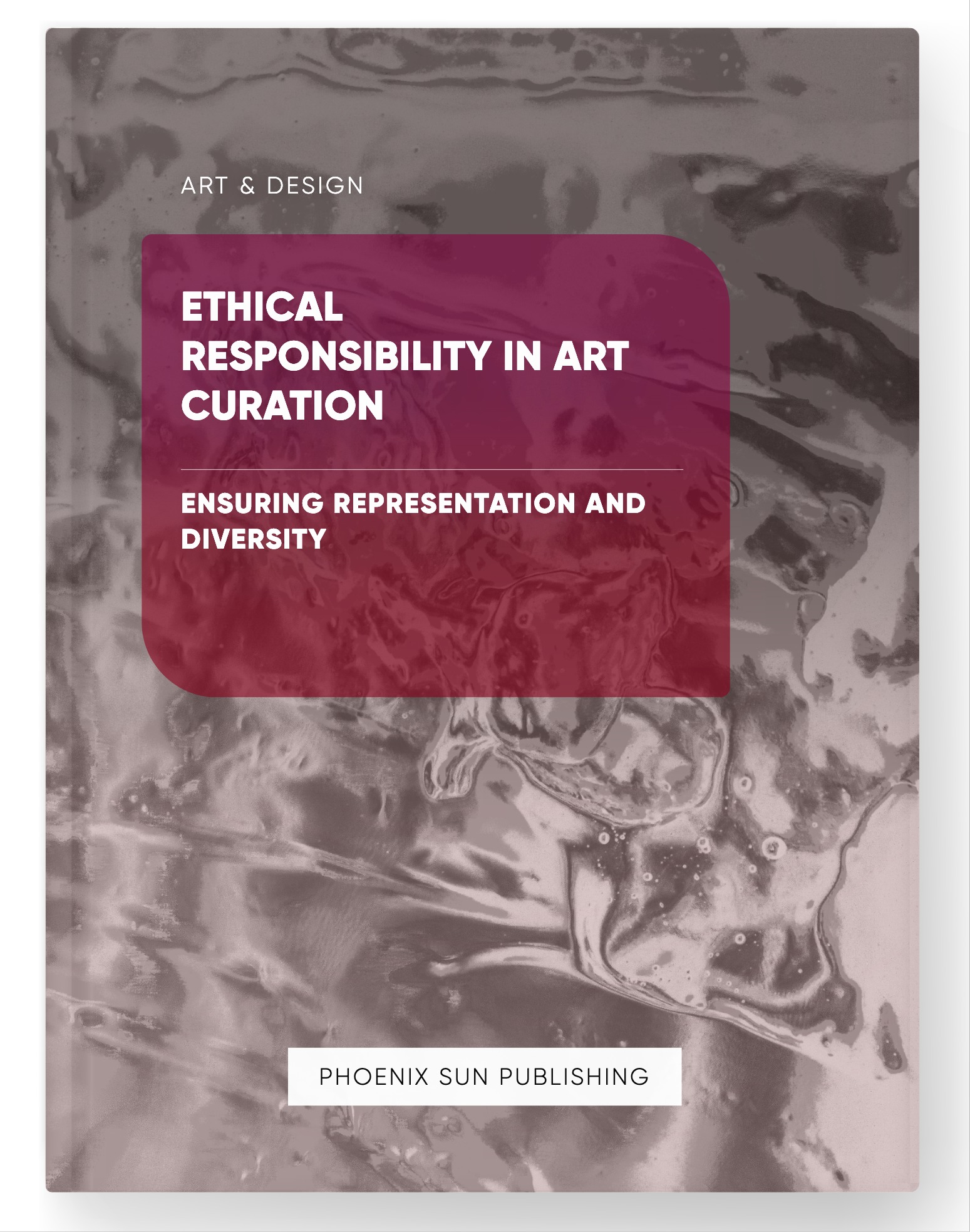 Ethical Responsibility in Art Curation – Ensuring Representation and Diversity