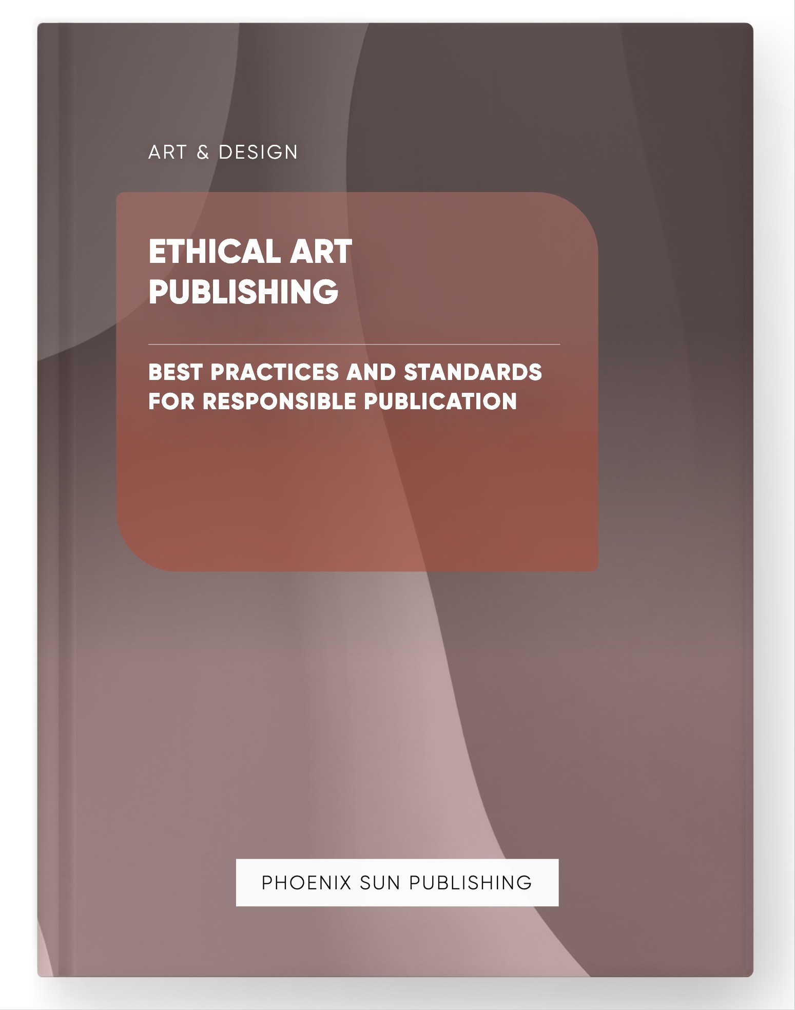 Ethical Art Publishing – Best Practices and Standards for Responsible Publication