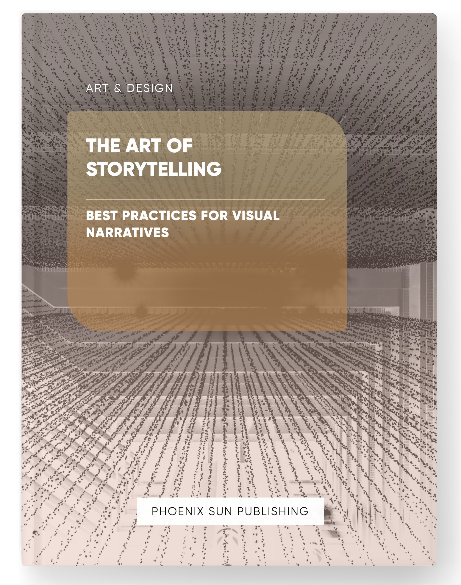 The Art of Storytelling – Best Practices for Visual Narratives