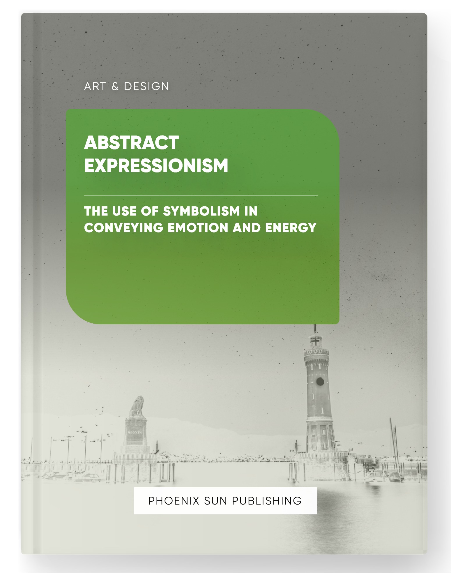 Abstract Expressionism – The Use of Symbolism in Conveying Emotion and Energy