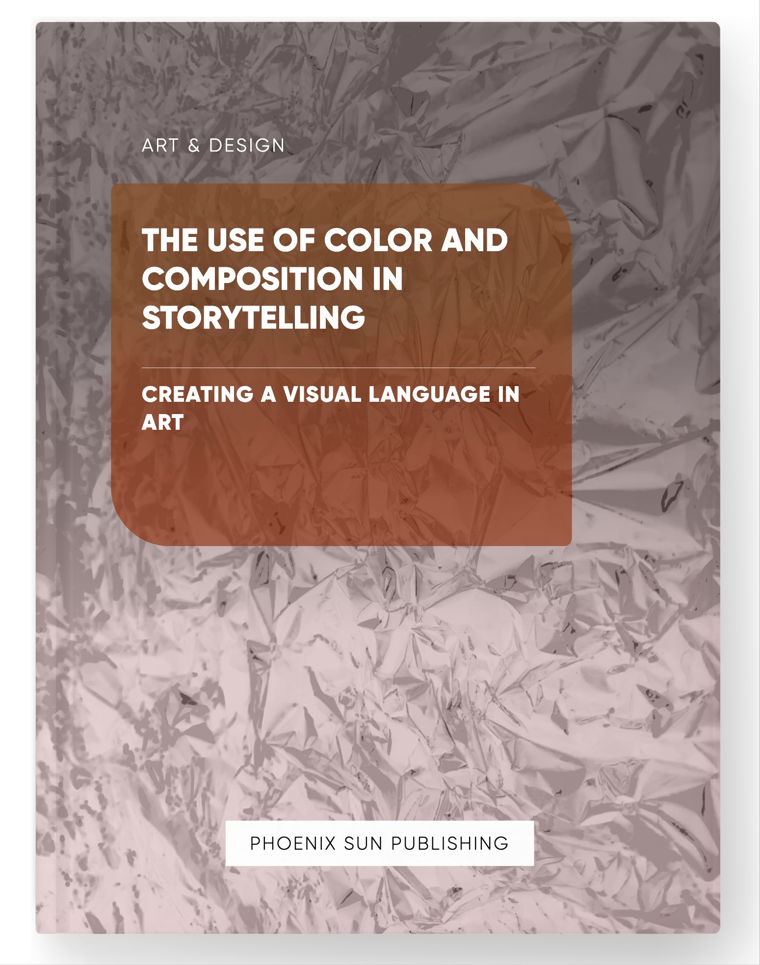 The Use of Color and Composition in Storytelling – Creating a Visual Language in Art