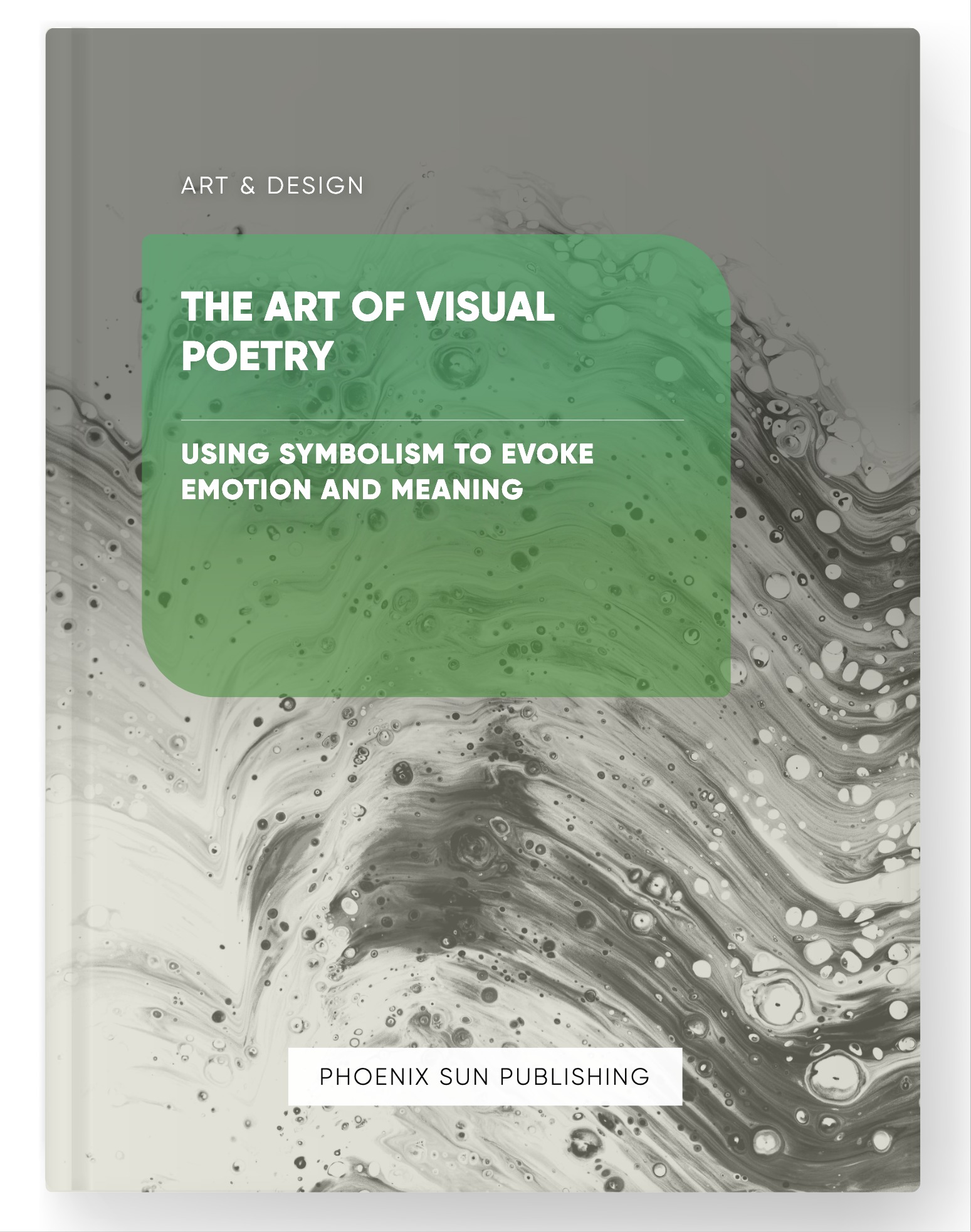 The Art of Visual Poetry – Using Symbolism to Evoke Emotion and Meaning