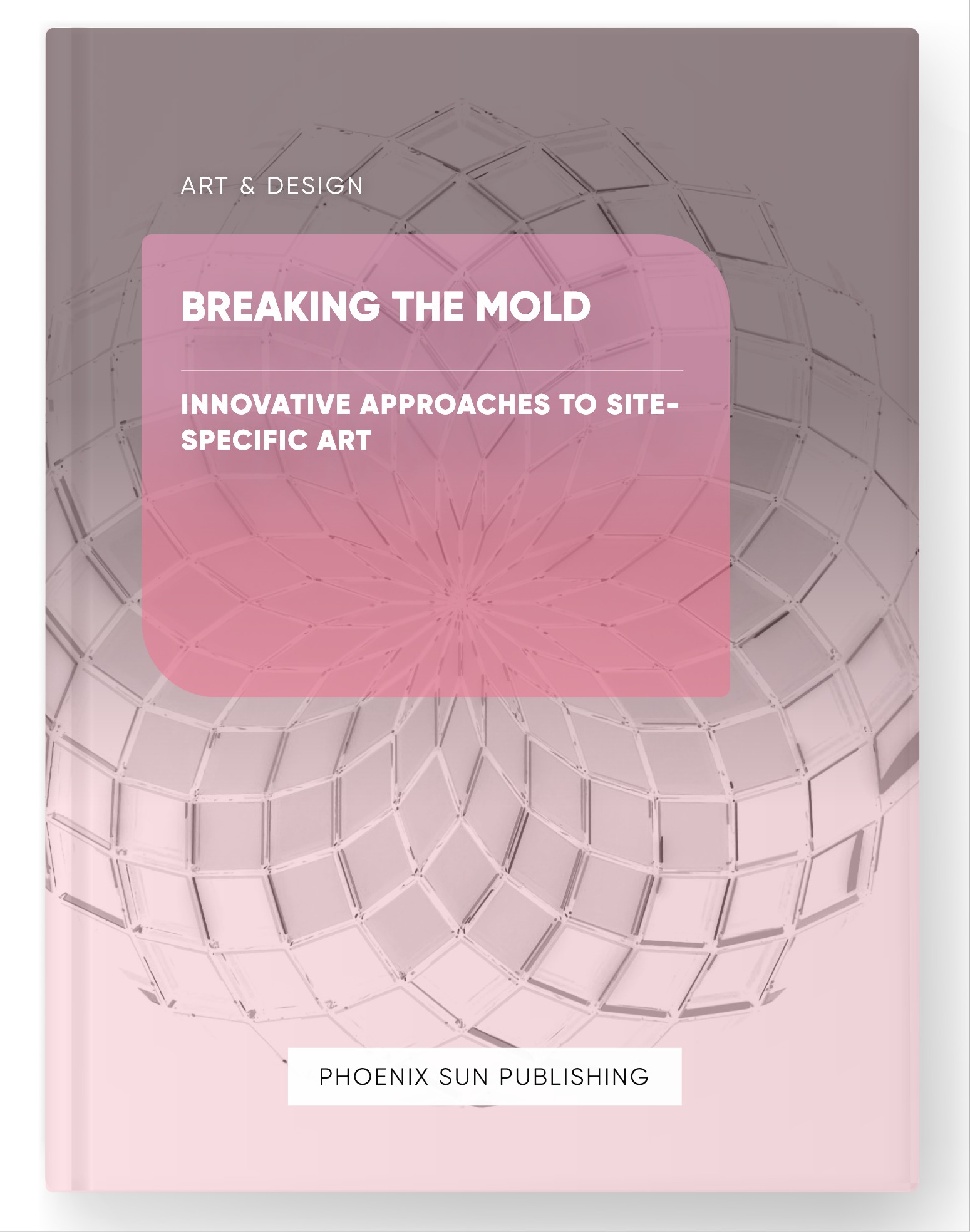 Breaking the Mold – Innovative Approaches to Site-specific Art