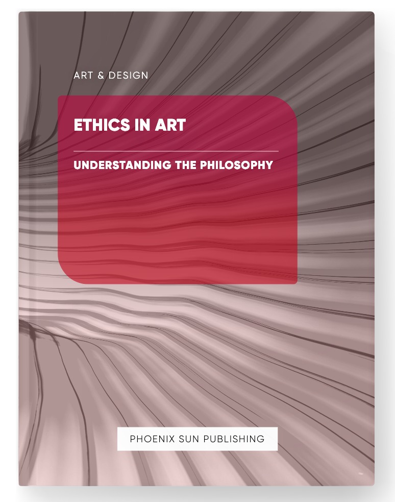 Ethics in Art – Understanding the Philosophy