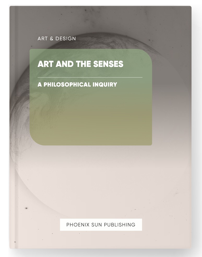 Art and the Senses – A Philosophical Inquiry